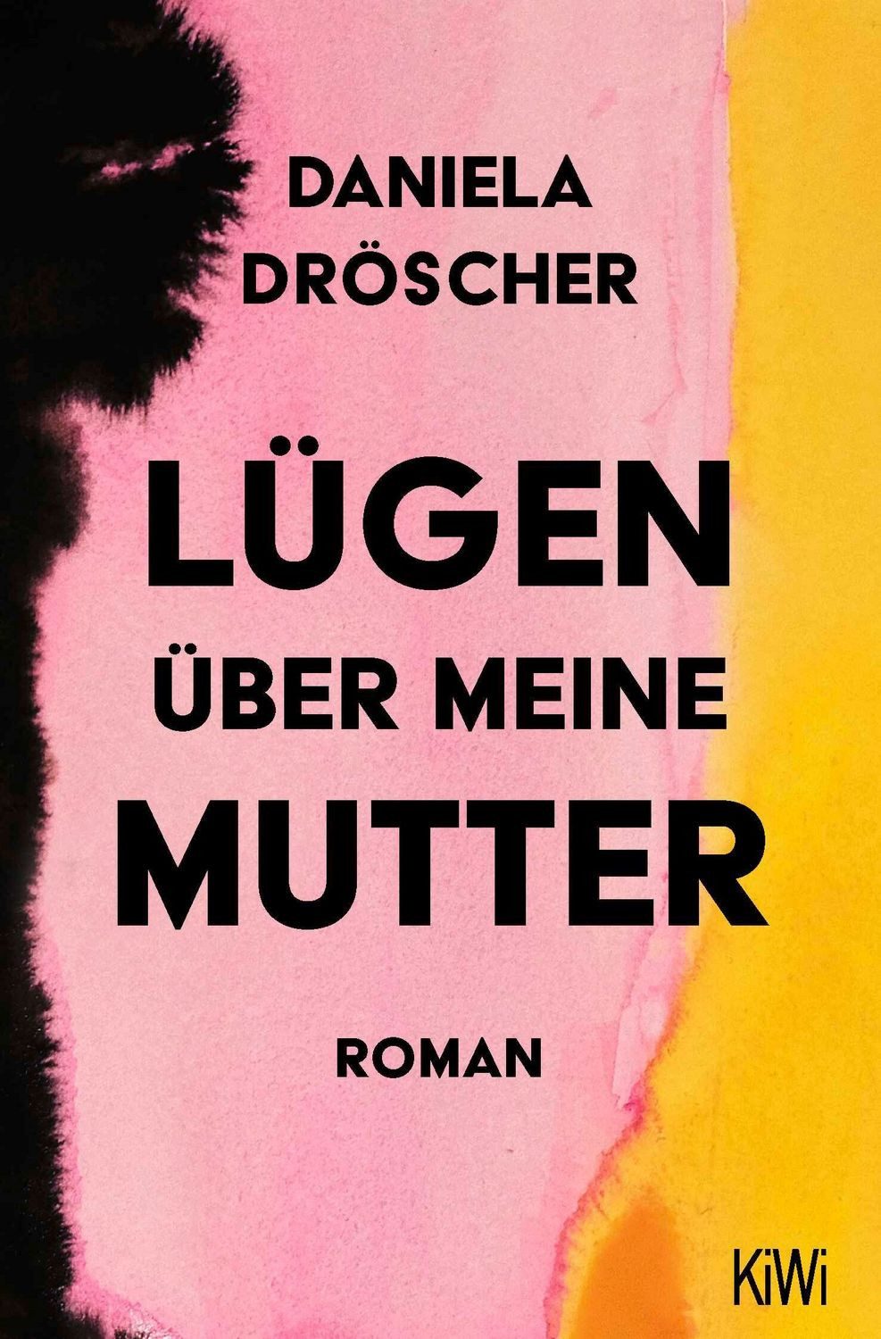 Lügen über meine Mutter / Daniela Dröscher