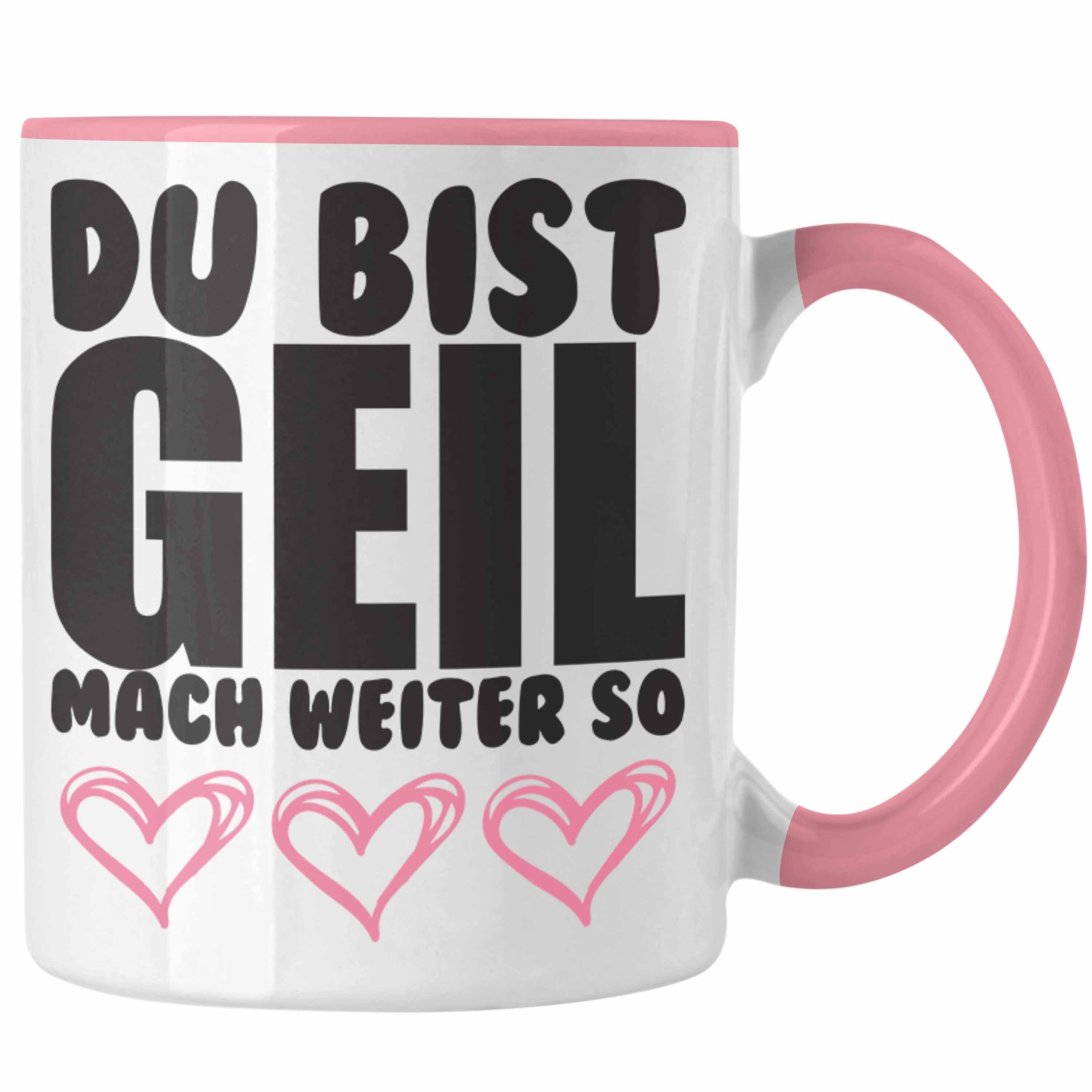 Tasse Spruch Tasse So Kollege Trendation Du Bist mit Geil Freundin Beste Rosa Mach - - Trendation Weiter Lustige Geschenk