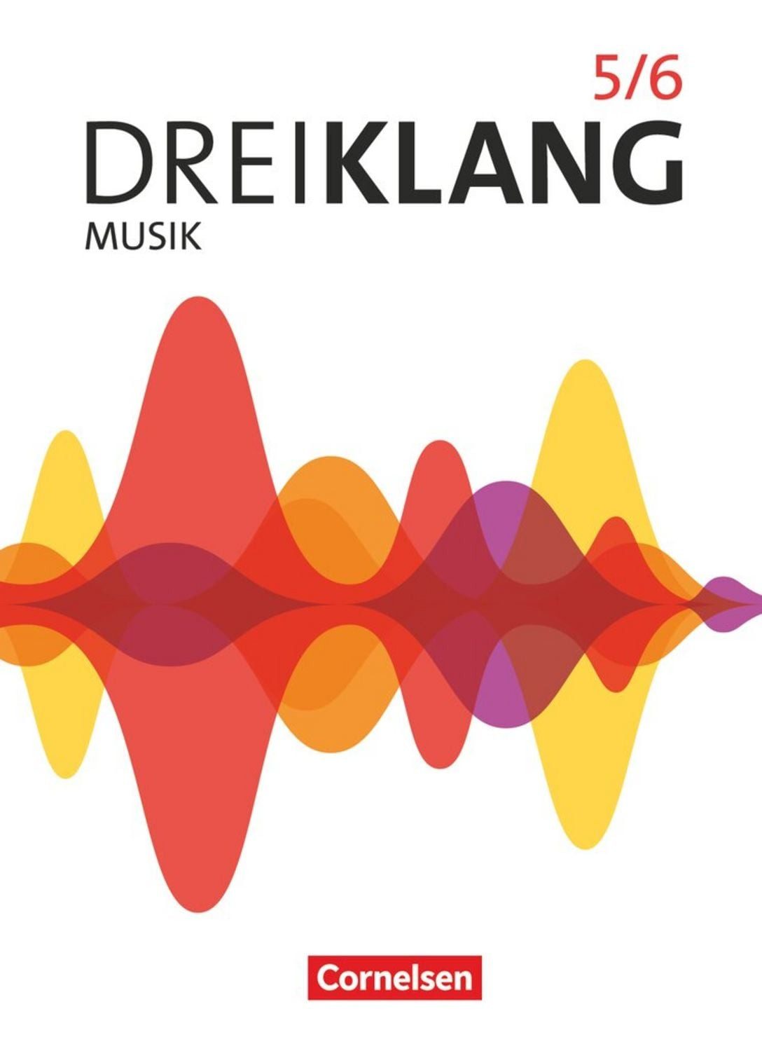 Dreiklang - Sekundarstufe I - Allgemeine Ausgabe 2022 - Band 5/6 / Georg Maas, Linda Rudolf, Steffen Reinhold, Diana Röser, Ines Mainz