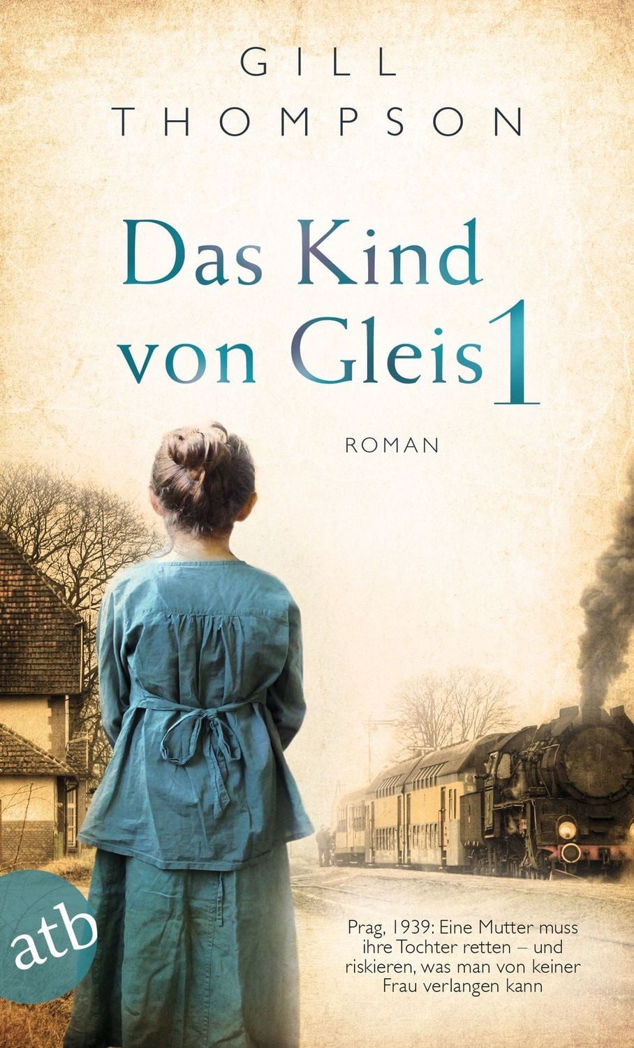 Das Kind von Gleis 1 / Gill Thompson