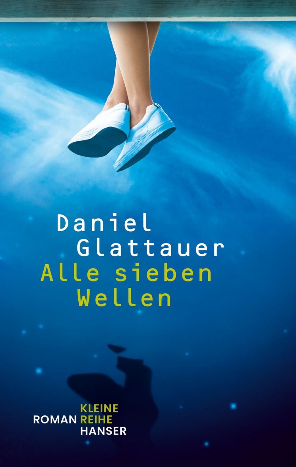 Alle sieben Wellen / Daniel Glattauer