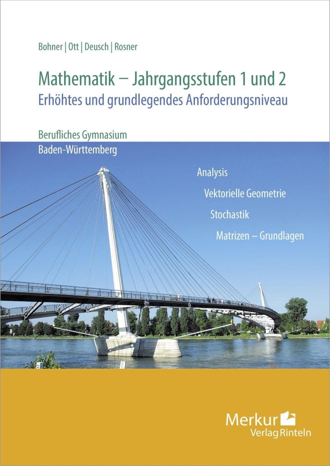 Mathematik für berufliche Gymnasien / Kurt Bohner, Roland Ott, Ronald Deusch, Stefan Rosner