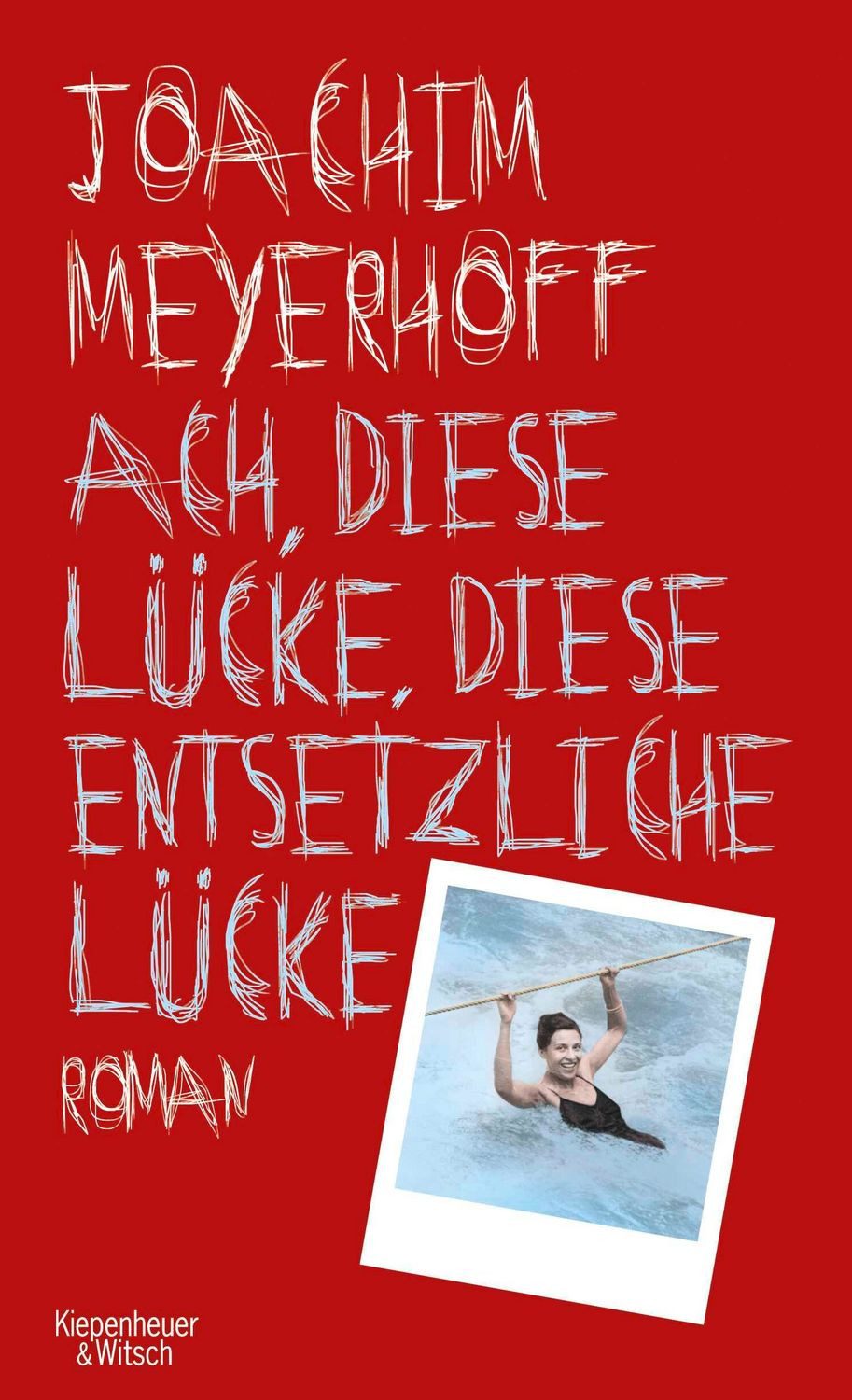 Ach, diese Lücke, diese entsetzliche Lücke / Joachim Meyerhoff