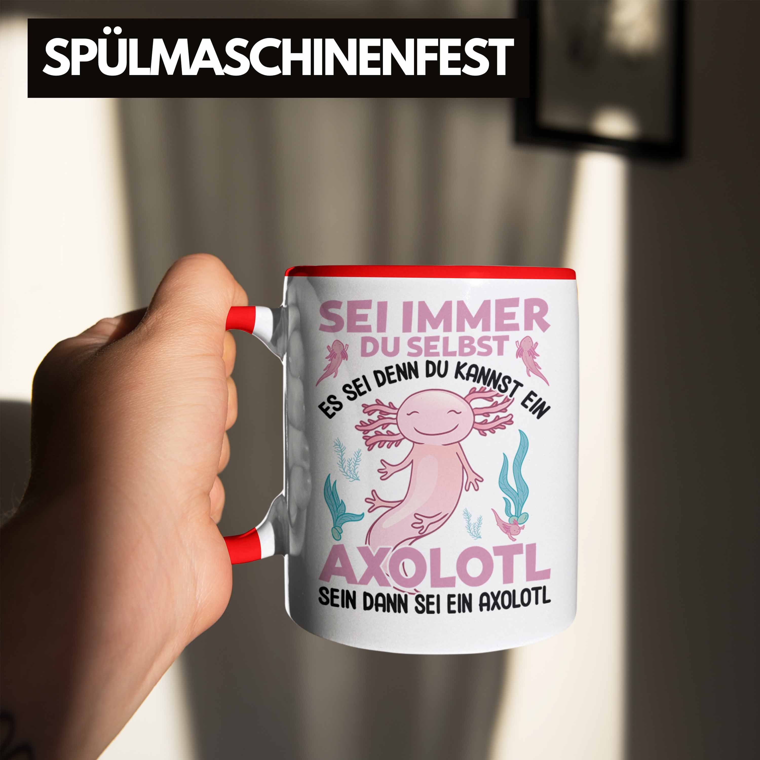 Immer Tasse Rot Tasse Selbst Lustig Geschenk Schwanzlurch Axolotl - Axolotl-Liebhaber Trendation Haustier Du - Trendation Geschenkidee Sei