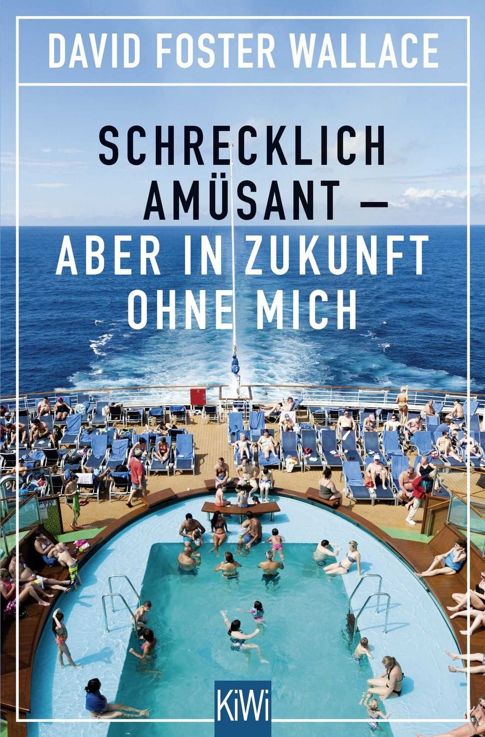 Schrecklich amüsant / David Foster Wallace