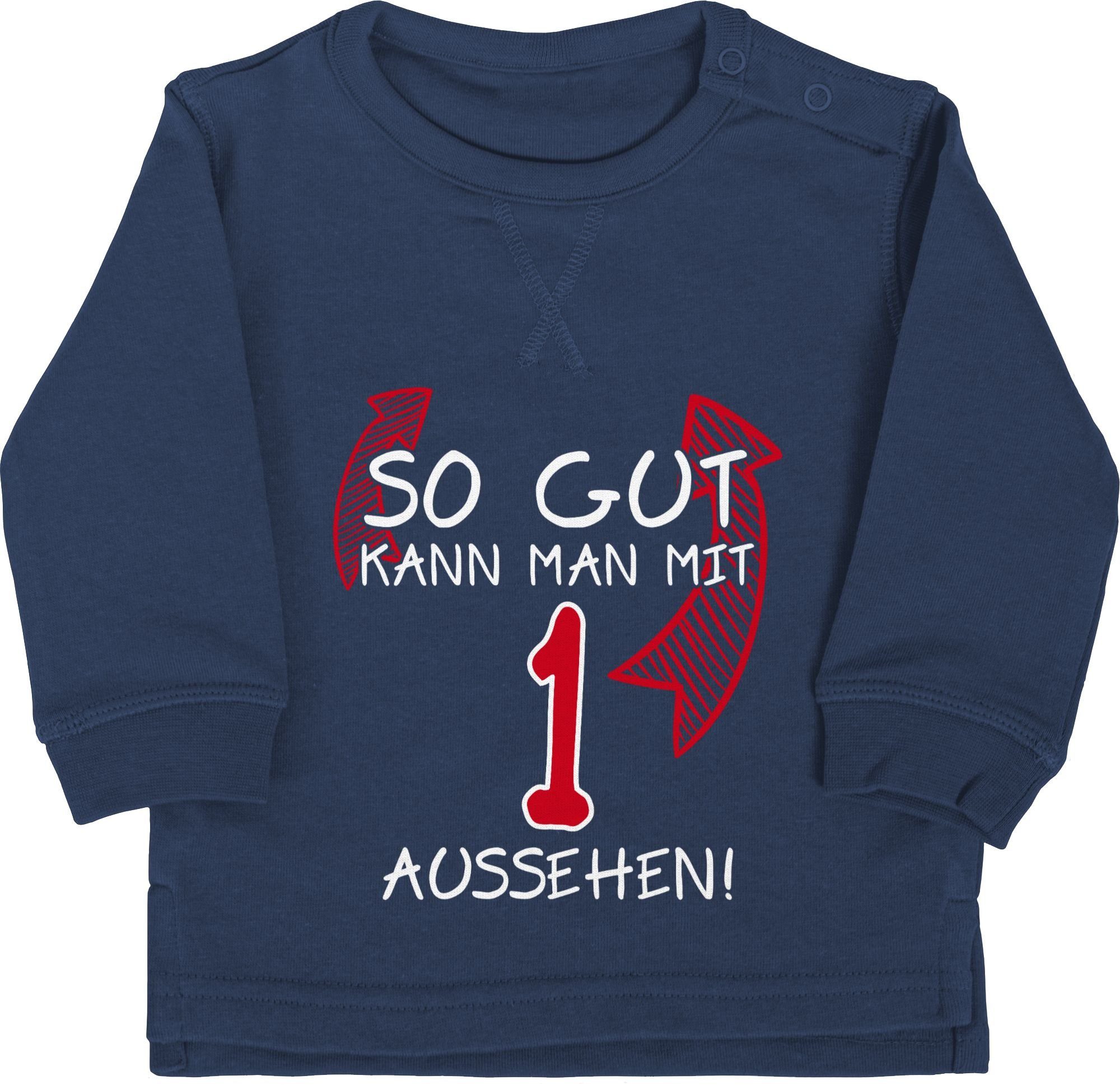 Shirtracer Sweatshirt So gut Geburtstag 1 man aussehen 1. kann eins Navy Blau mit