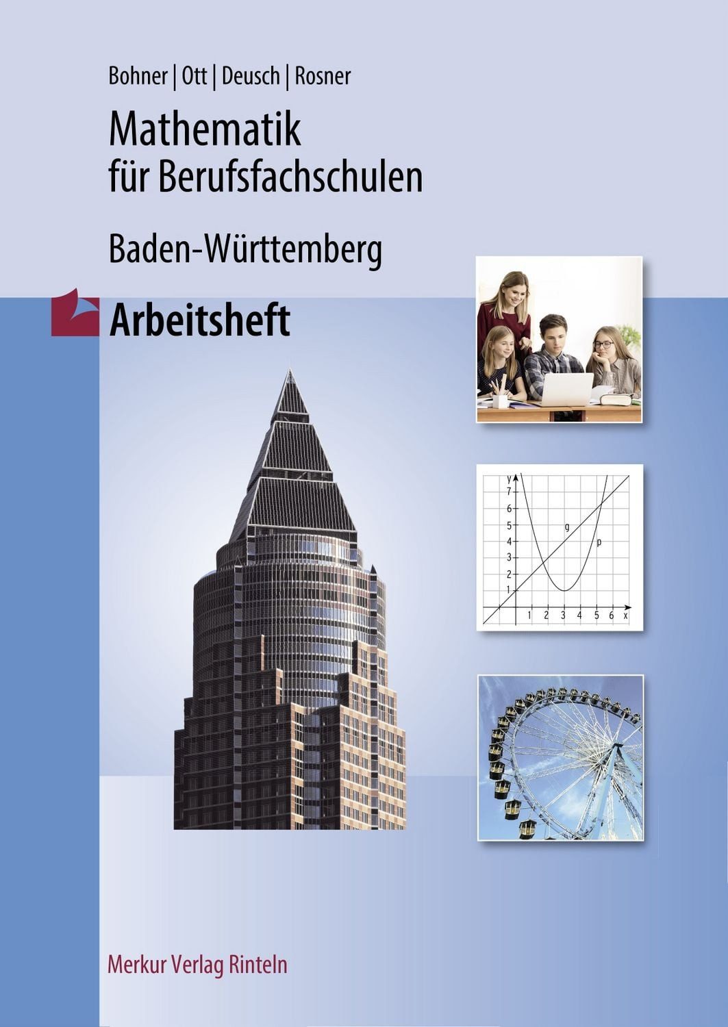 Mathematik für Berufsfachschulen Baden-Württemberg / Kurt Bohner, Roland Ott, Ronald Deusch, Stefan Rosner
