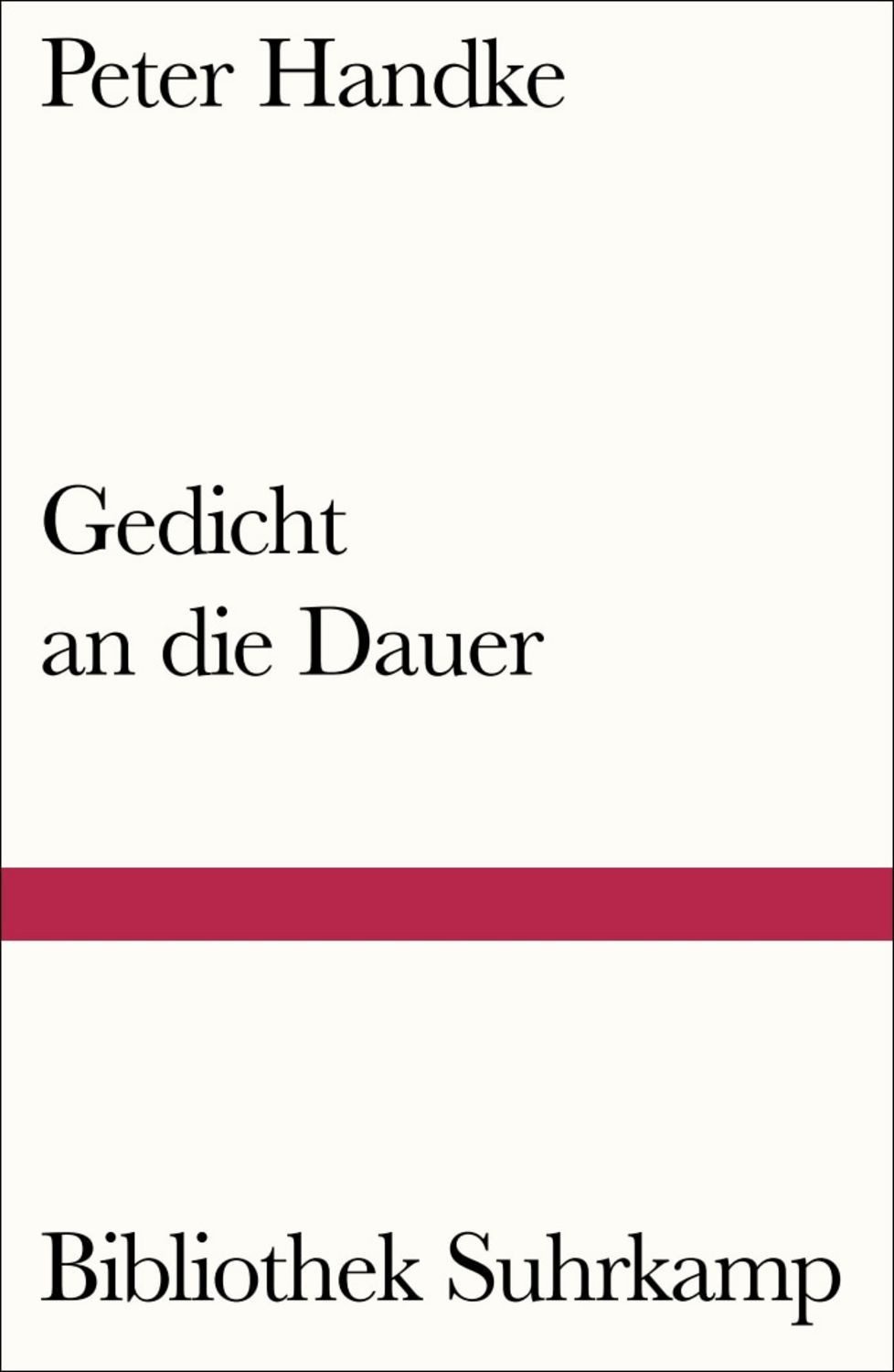 Gedicht an die Dauer / Peter Handke
