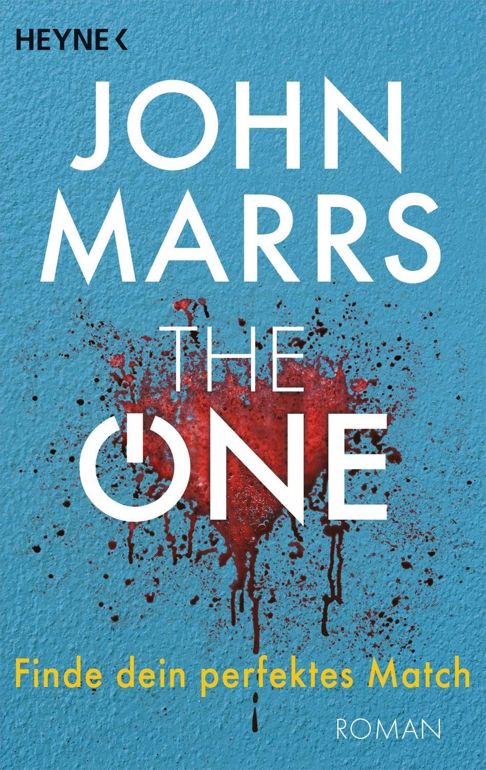 The One – Finde dein perfektes Match / John Marrs, Roman
