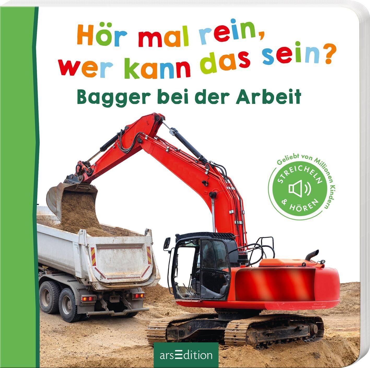 Belletristik Hör mal rein, wer kann das sein? Bagger bei der Arbeit Fühlen und höre diverse