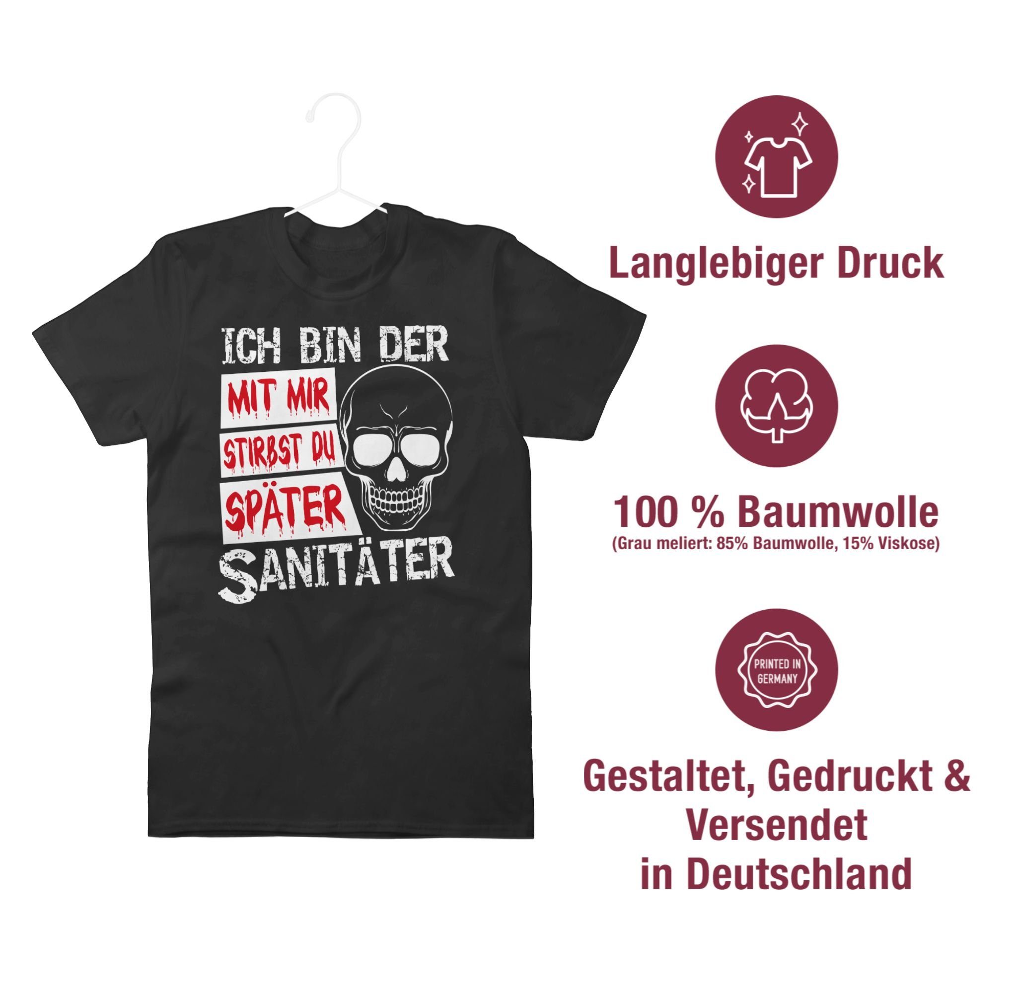 Shirtracer T-Shirt Mit mir stirbst du später Sanitäter Halloween Kostüme Herren