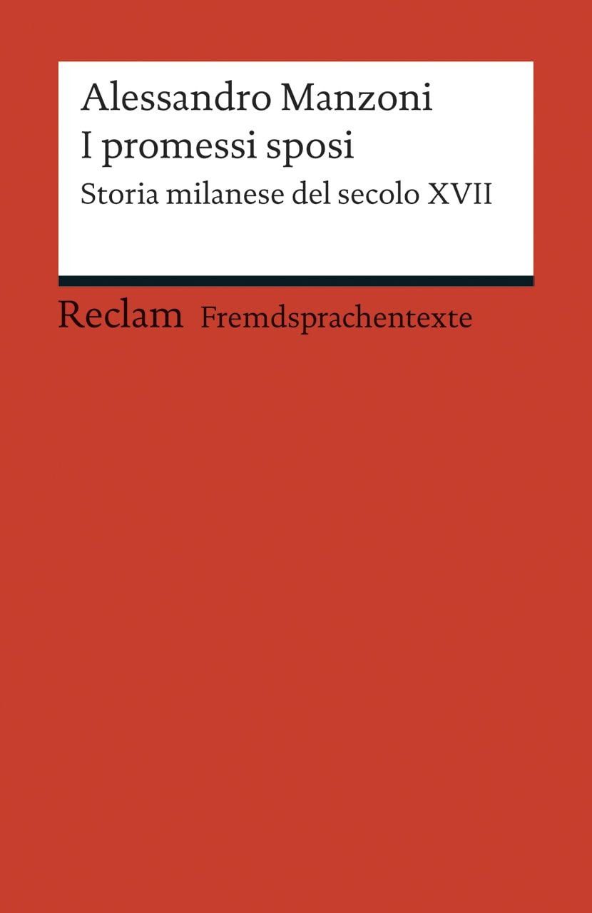 I promessi sposi Storia milanese del secolo XVII. Edizione ridotta (Fr / Alessandro Manzoni, Storia milanese del secolo XVII. Edizione ridotta (Fremdsprachentexte)