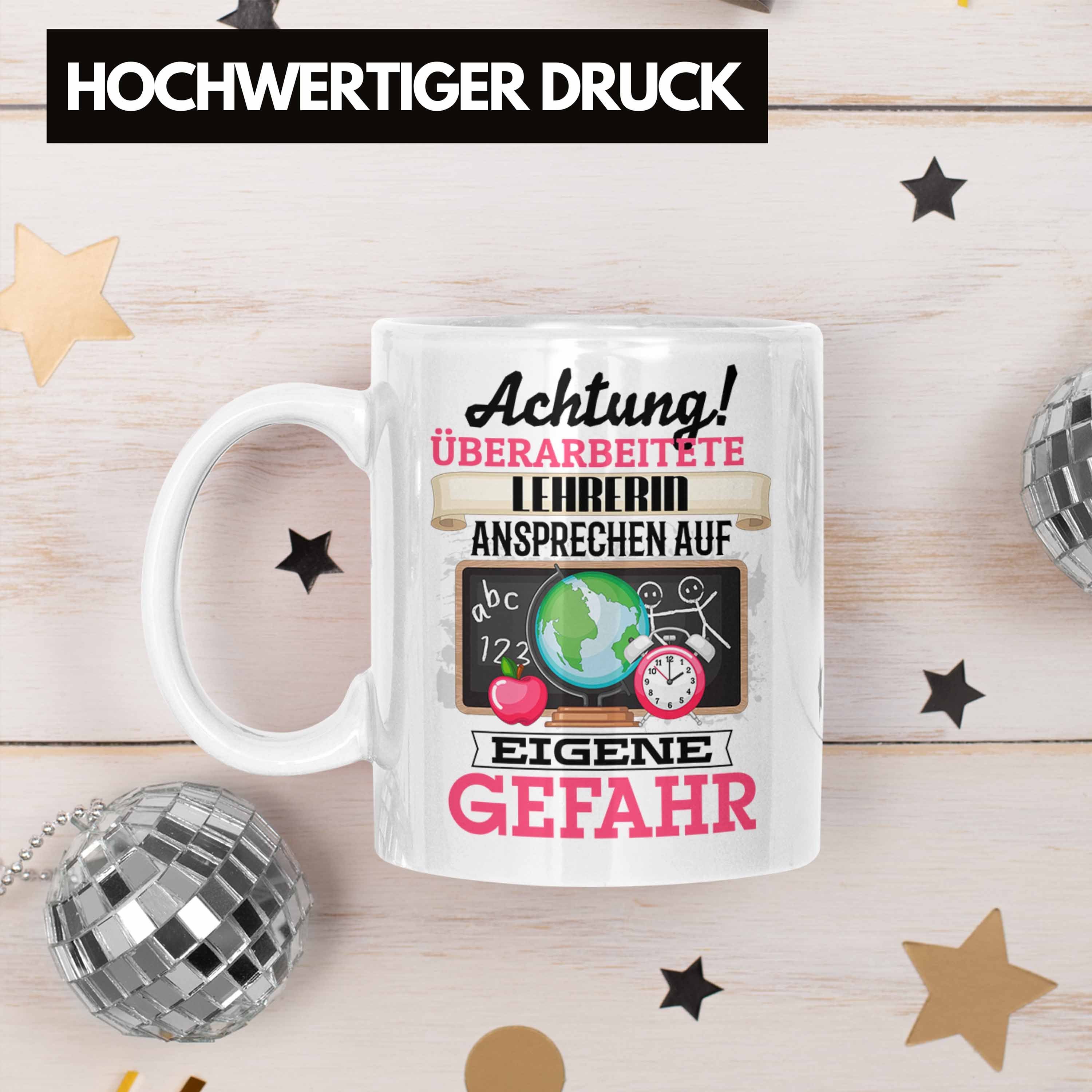 Tasse Spruch Lustiger Lehrerin für Weiss Kaffeebecher Trendation Geschenkidee Geschenk Tasse