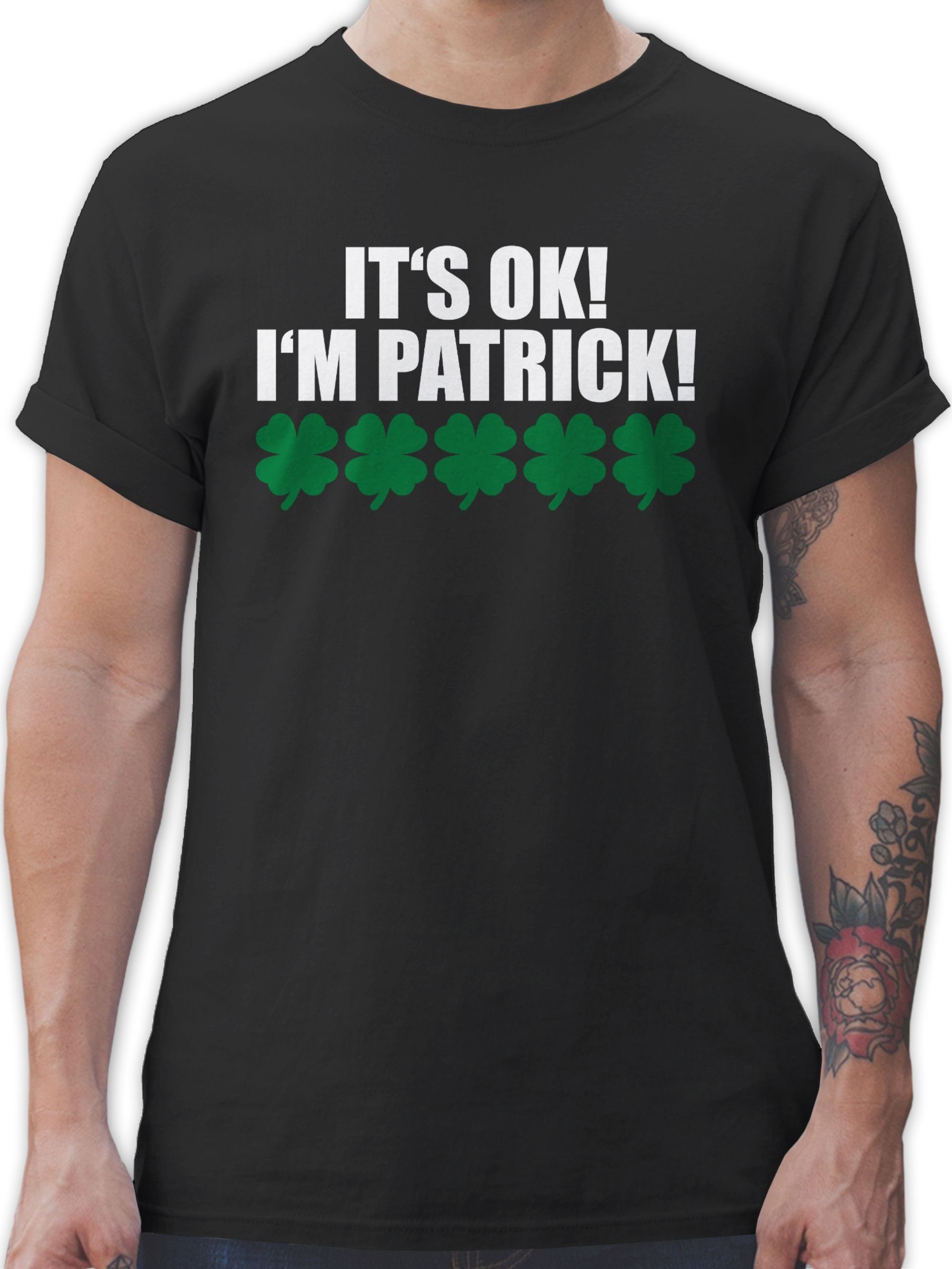 Shirtracer T-Shirt It's ok! I'm Patrick - weiß St. Patricks Day 1 Schwarz