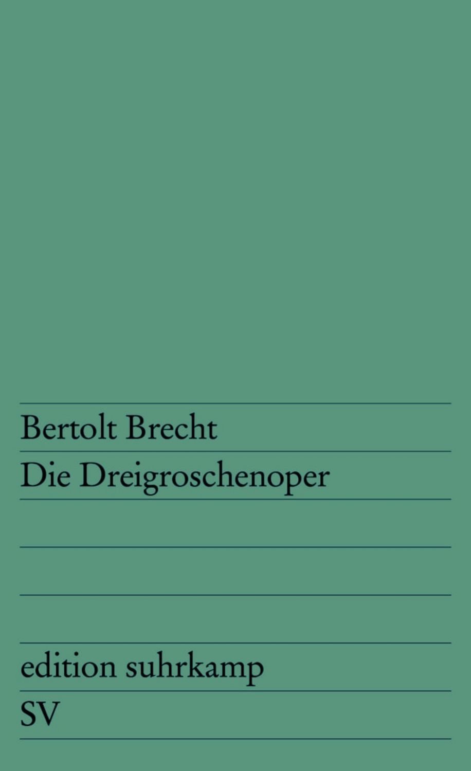 Die Dreigroschenoper / Bertolt Brecht