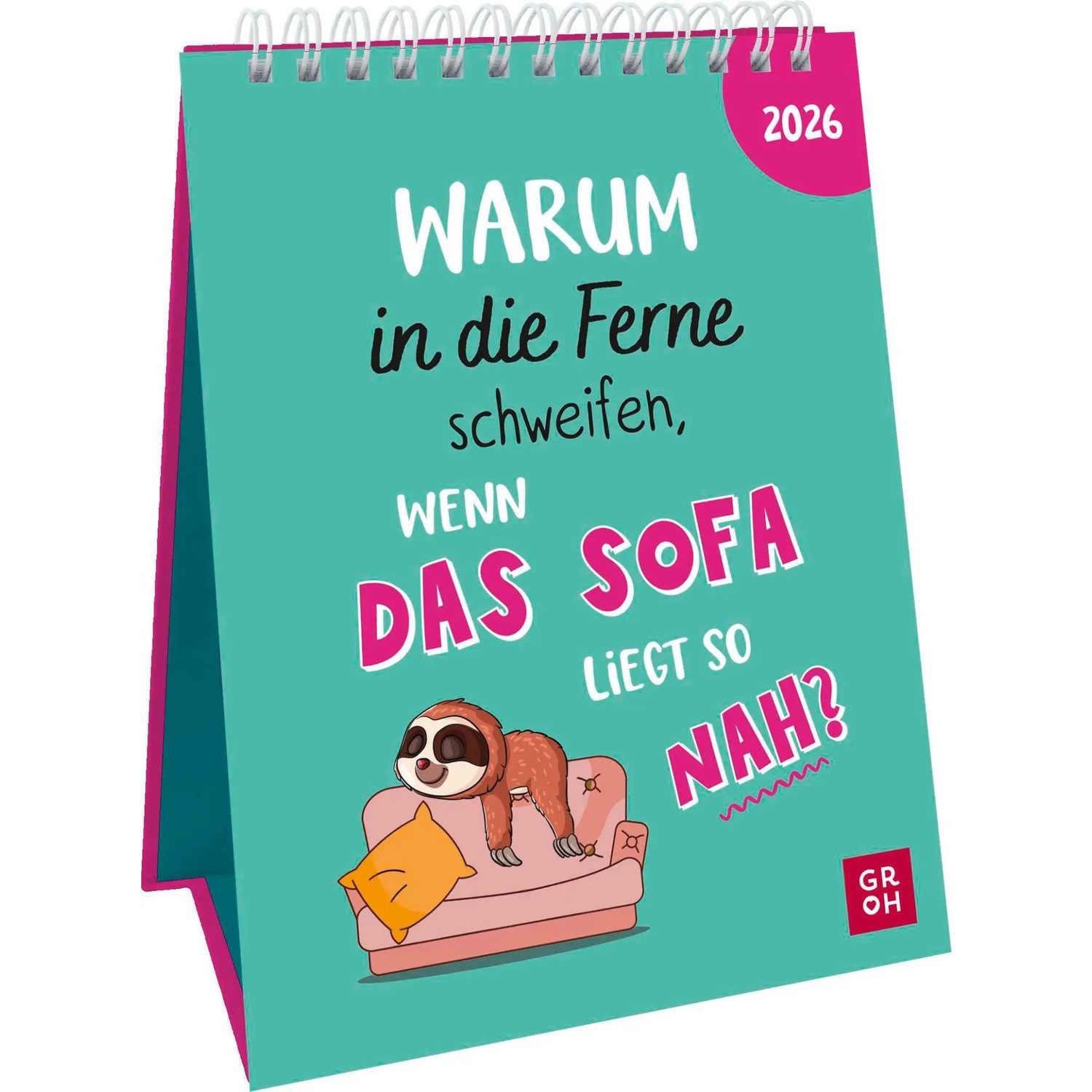 groh Verlag Tischkalender Wochenkalender 2026: Warum in die Ferne schweifen, wenn das Sofa...