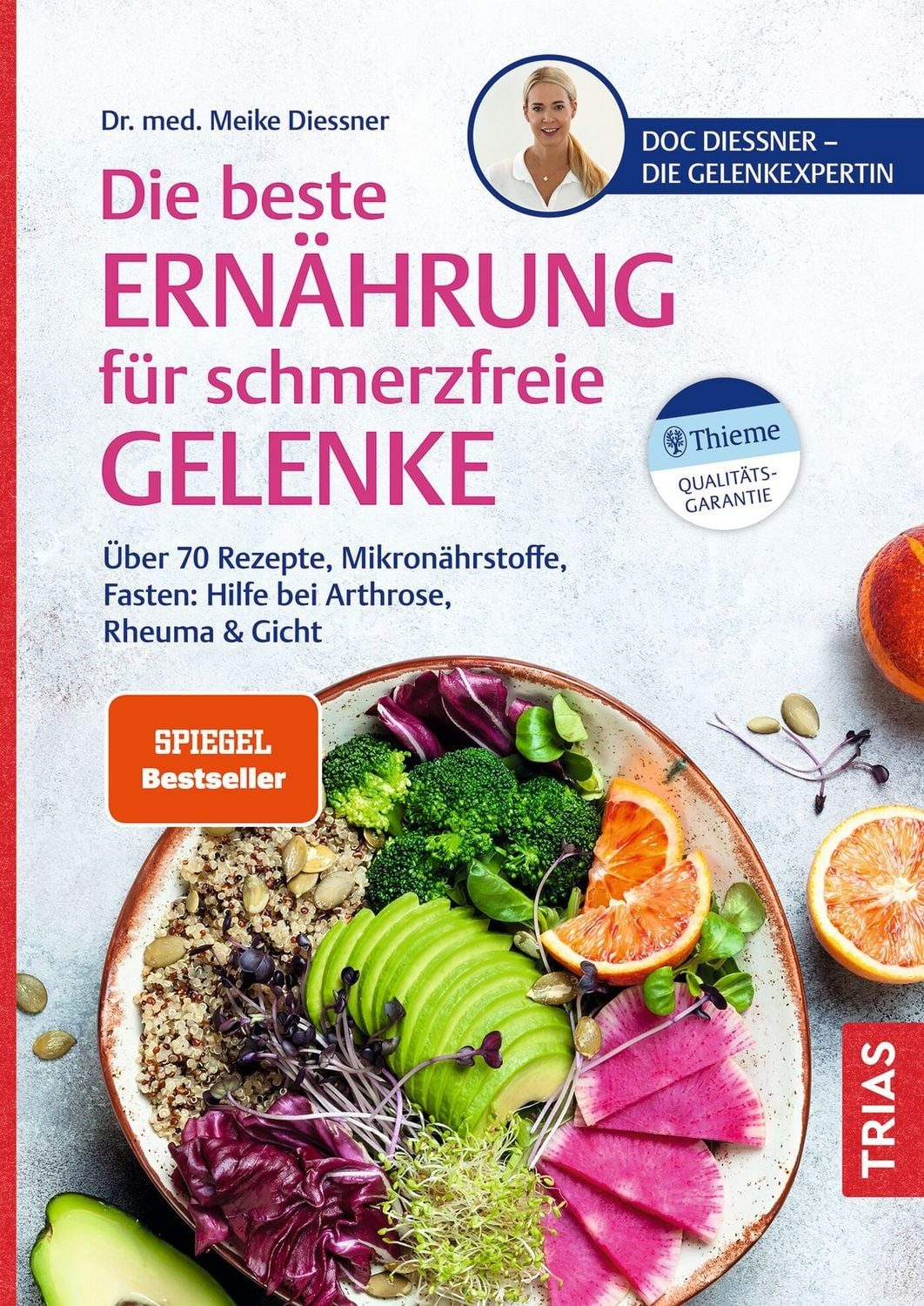 Ratgeber Die beste Ernährung für schmerzfreie Gelenke Über 70 Rezepte, Mikronäh Meike Diessner