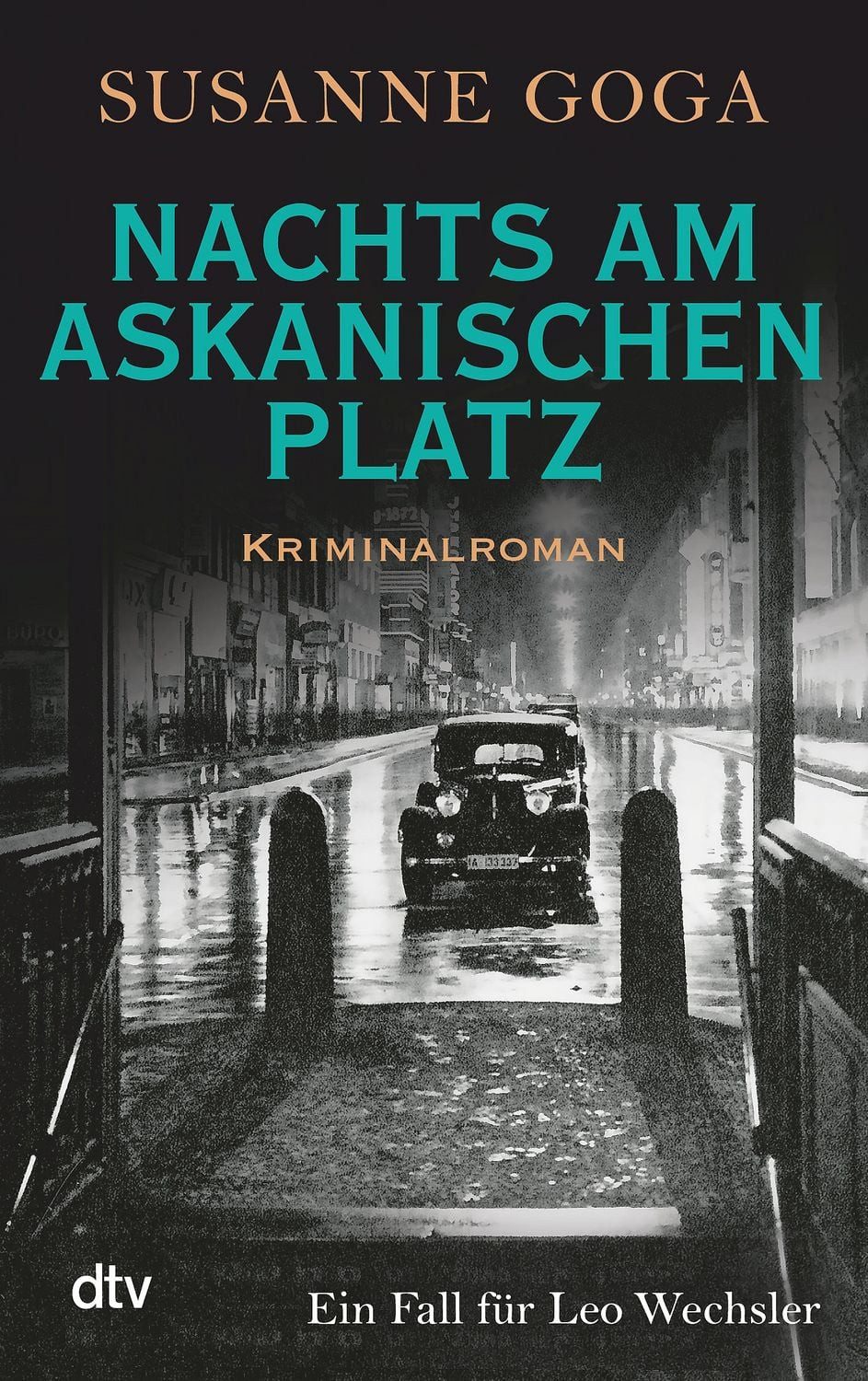Nachts am Askanischen Platz / Susanne Goga, Kriminalroman