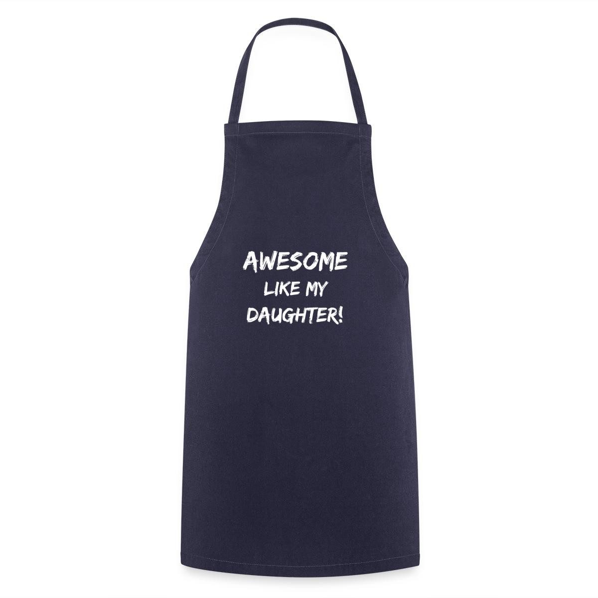 Spreadshirt Kochschürze Mom Dad Awesome Like My Daughter Kochschürze, (1-tlg)