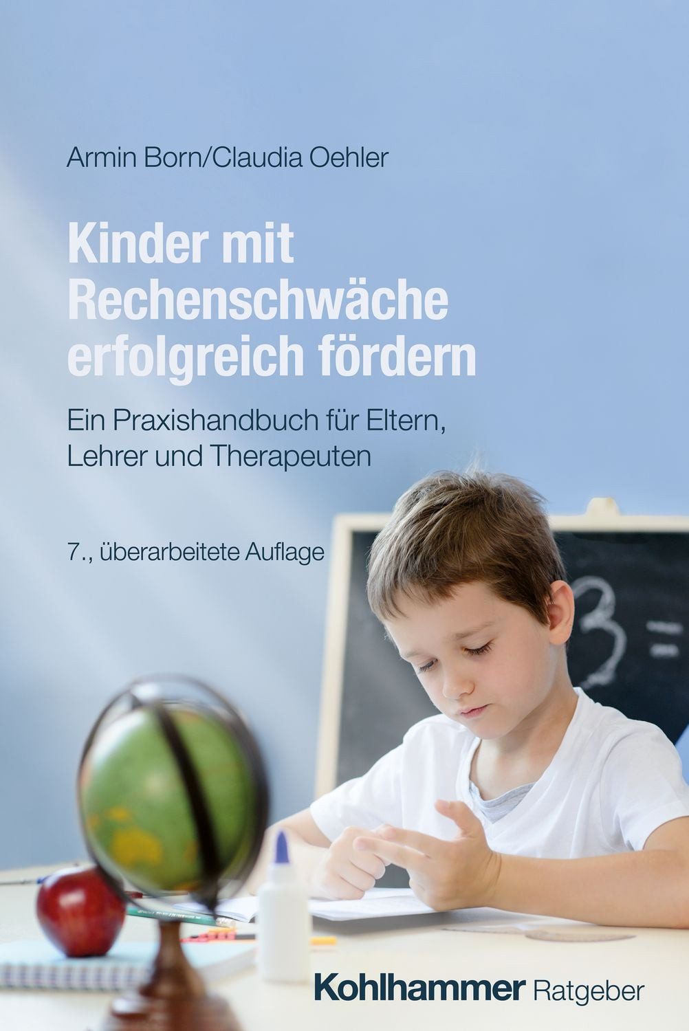 Kinder mit Rechenschwäche erfolgreich fördern / Armin Born, Claudia Oehler