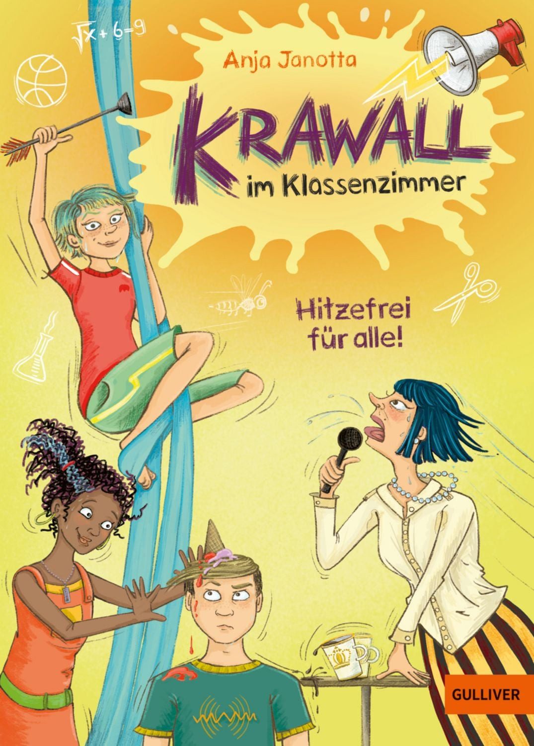 Krawall im Klassenzimmer - Hitzefrei für alle! / Anja Janotta