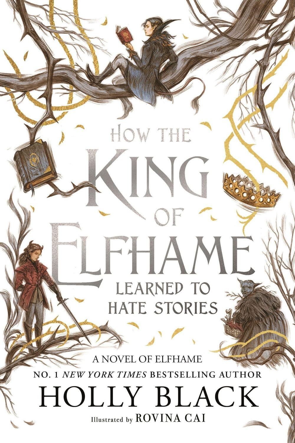 How the King of Elfhame Learned to Hate Stories / Holly Black, a stunning full colour edition set in the faerie world of Elfhame where TikTok's Faerie Obsession Began