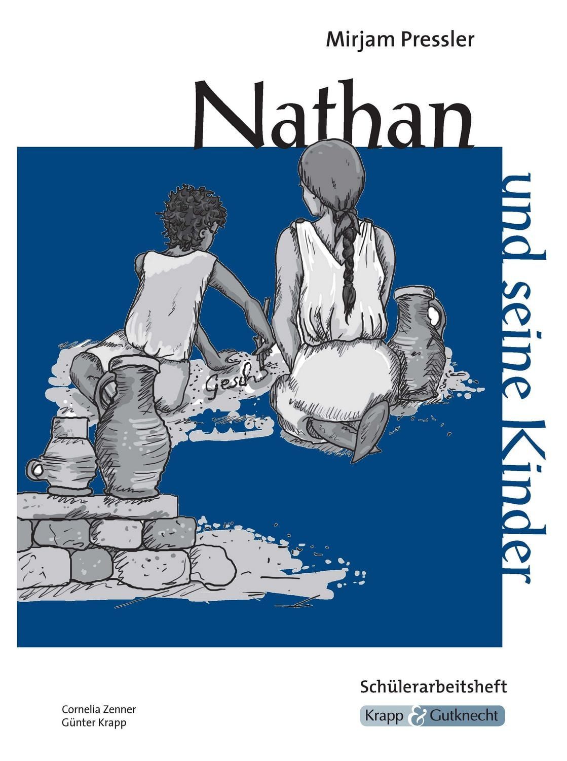 Nathan und seine Kinder – Mirjam Pressler – Schülerheft – Sachsen / Cornelia Zenner, Günter Krapp