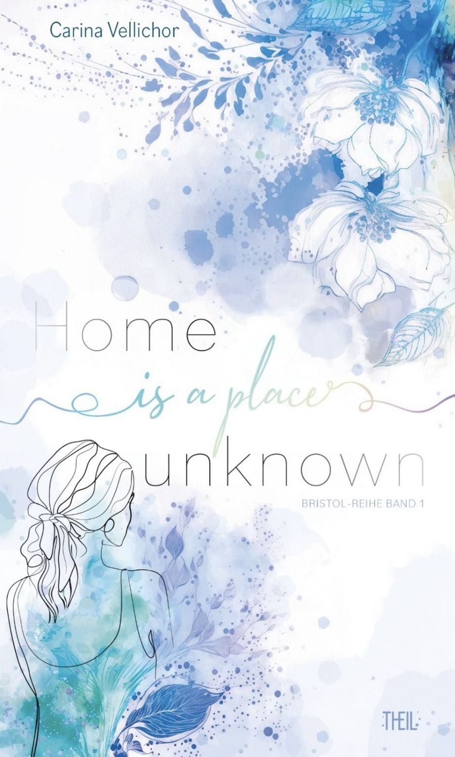 Home is a place unknown / Carina Vellichor