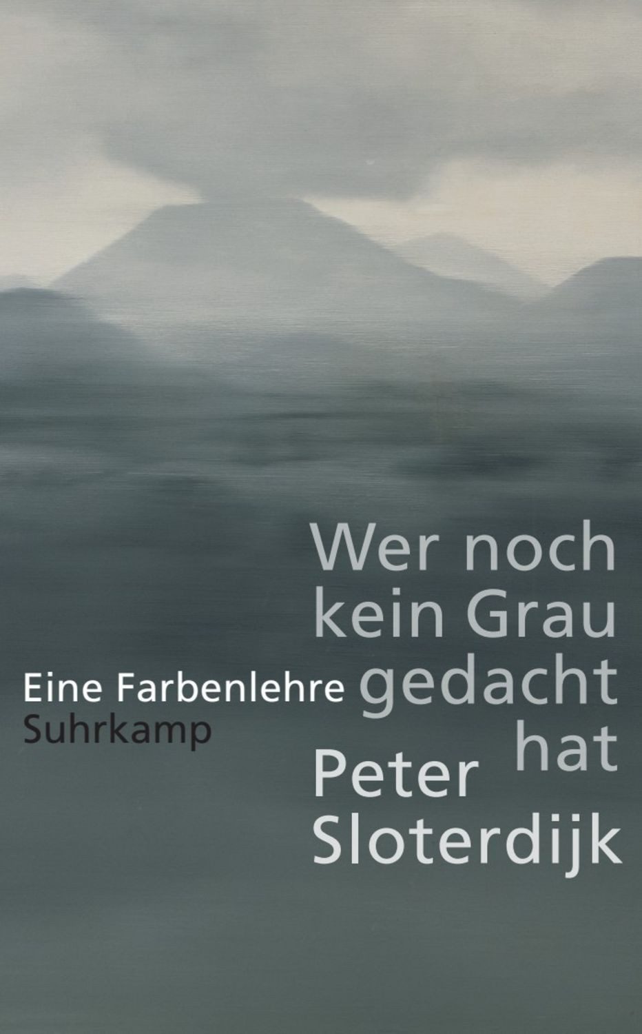 Wer noch kein Grau gedacht hat / Peter Sloterdijk
