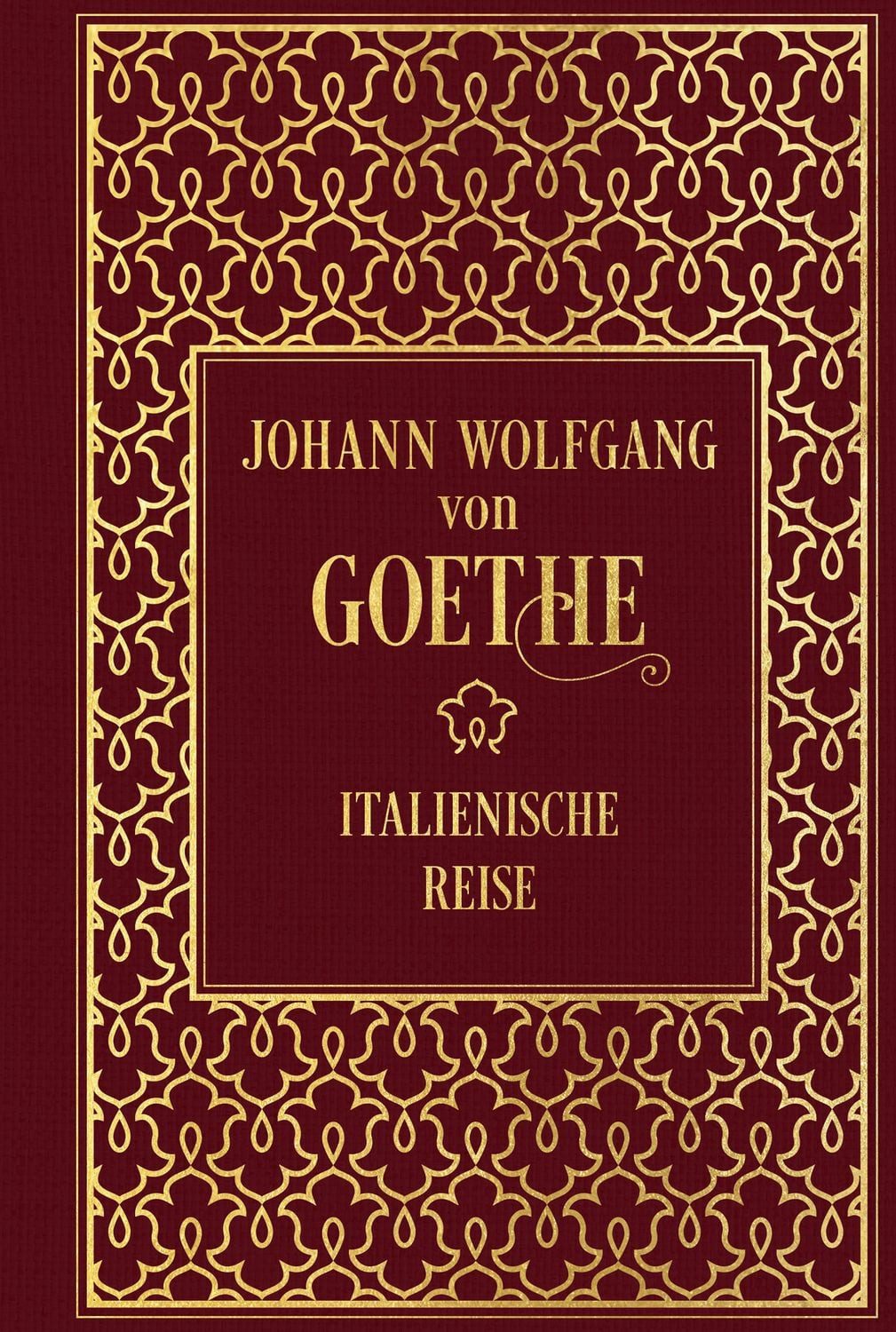 Italienische Reise: Mit zeitgenössischen Illustrationen / Johann Wolfgang von Goethe