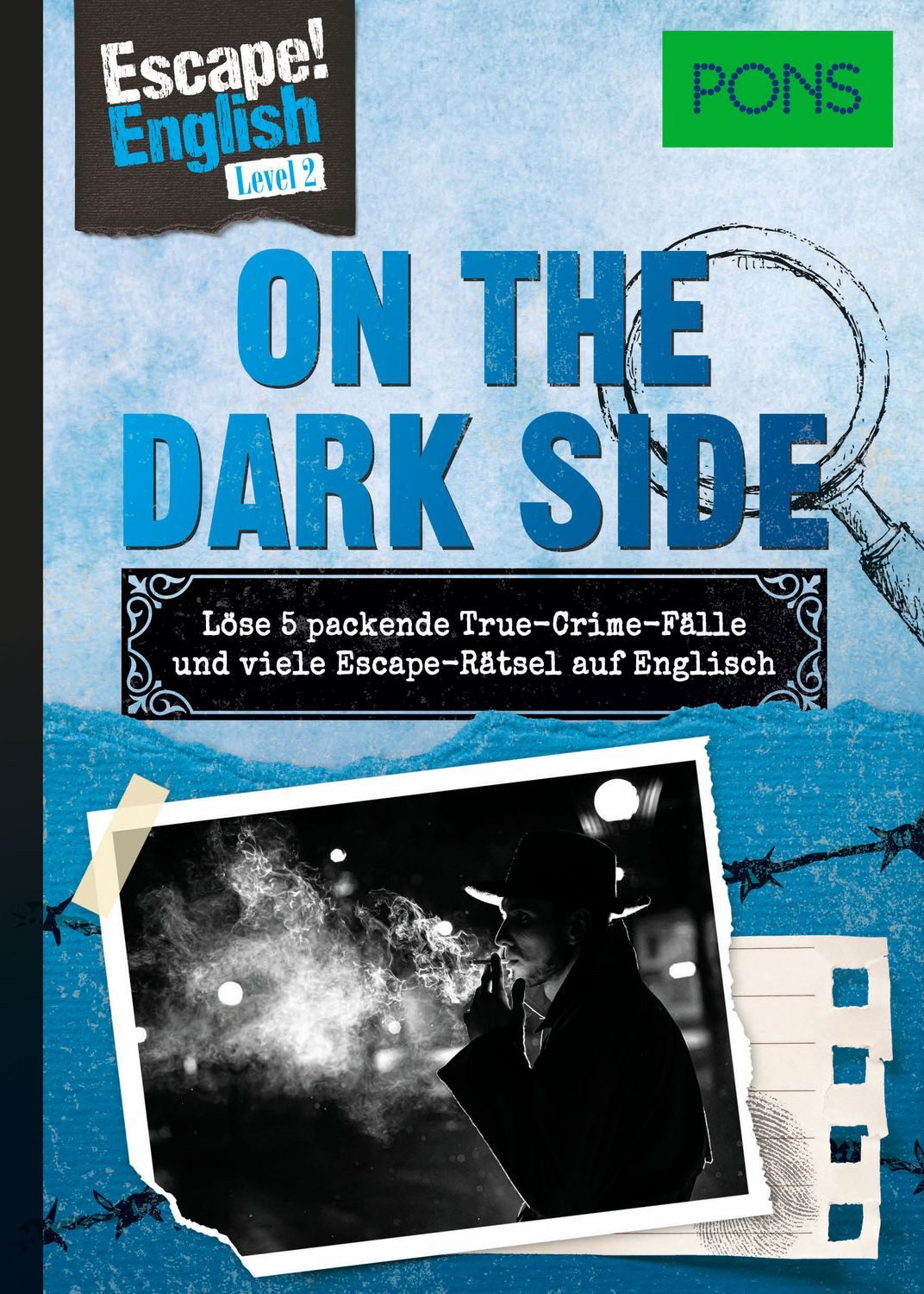 PONS Escape! English - Level 2 - On the Dark Side / Ulrike Wolk, Annekatrin Baumann