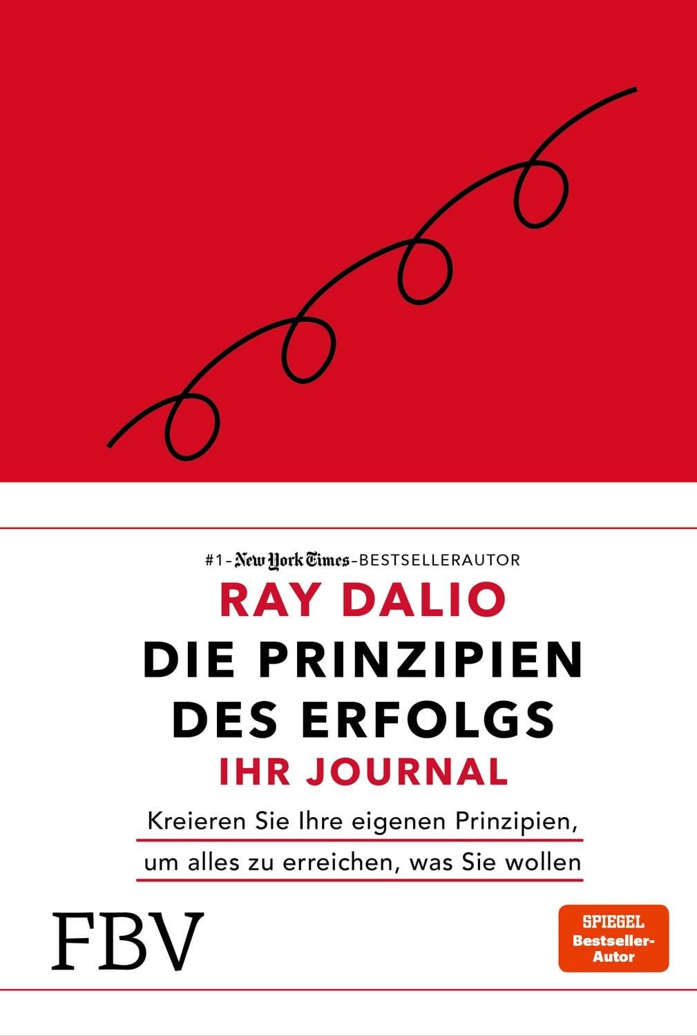 Die Prinzipien des Erfolgs – Ihr Journal / Ray Dalio