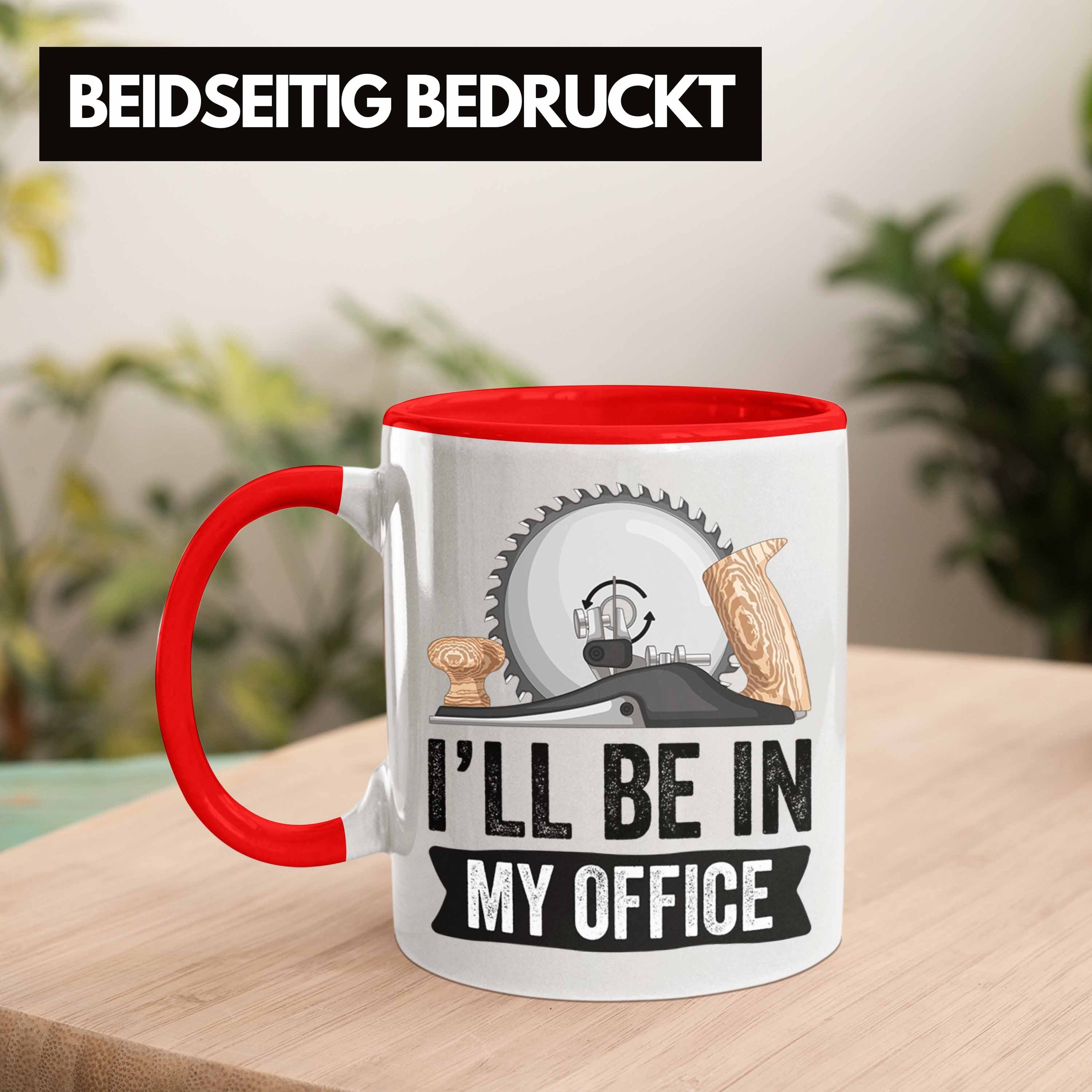 Geschenk Tasse My Holzarbeiter Rot Of Spruch Be Tasse Trendation I'll Tischler In Schreiner