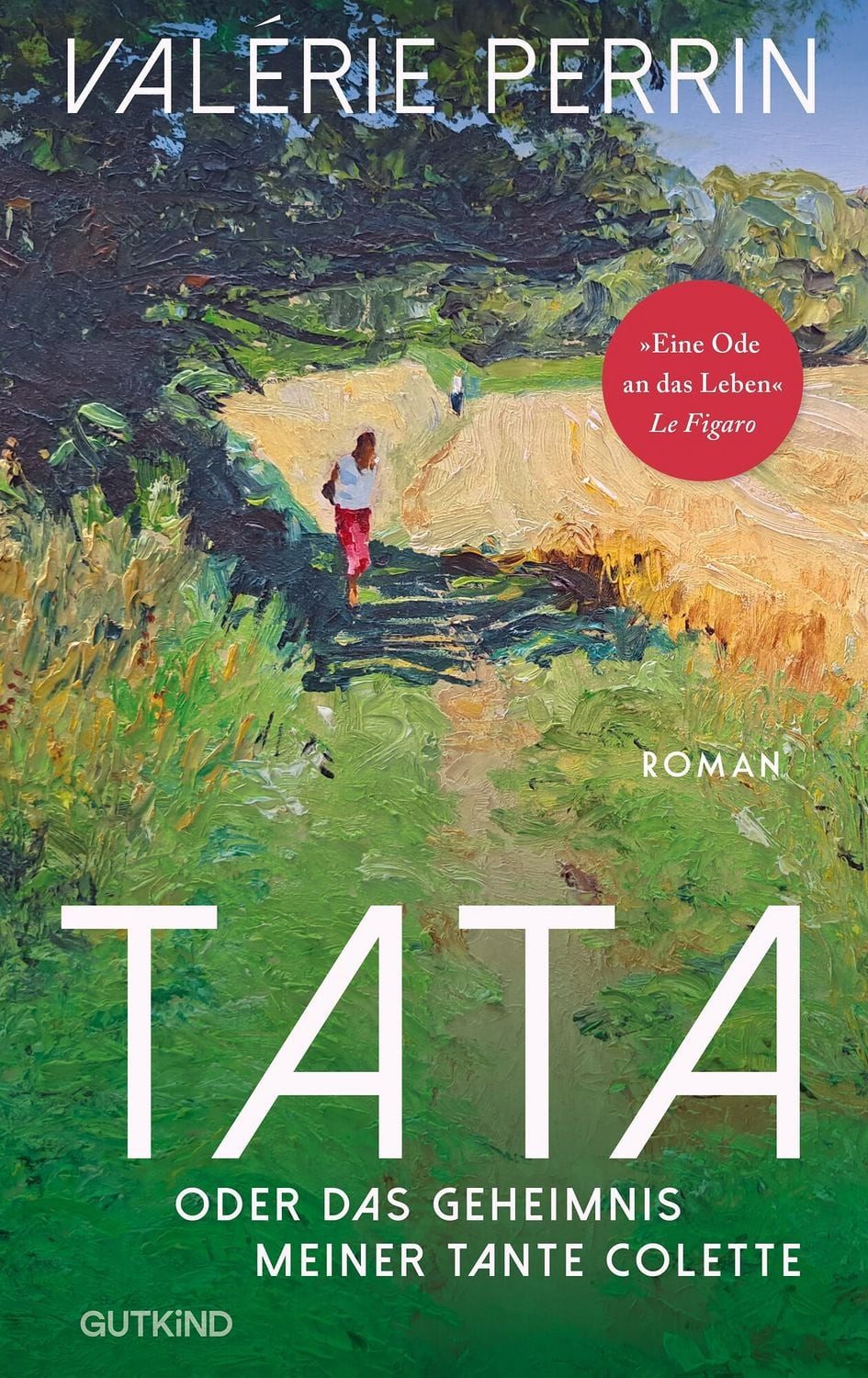 Tata / Valérie Perrin, oder das Geheimnis meiner Tante Colette, Der fesselnde Bestseller über Familiengeheimnisse von Frankreichs meistgelesener Autorin Valérie Perrin