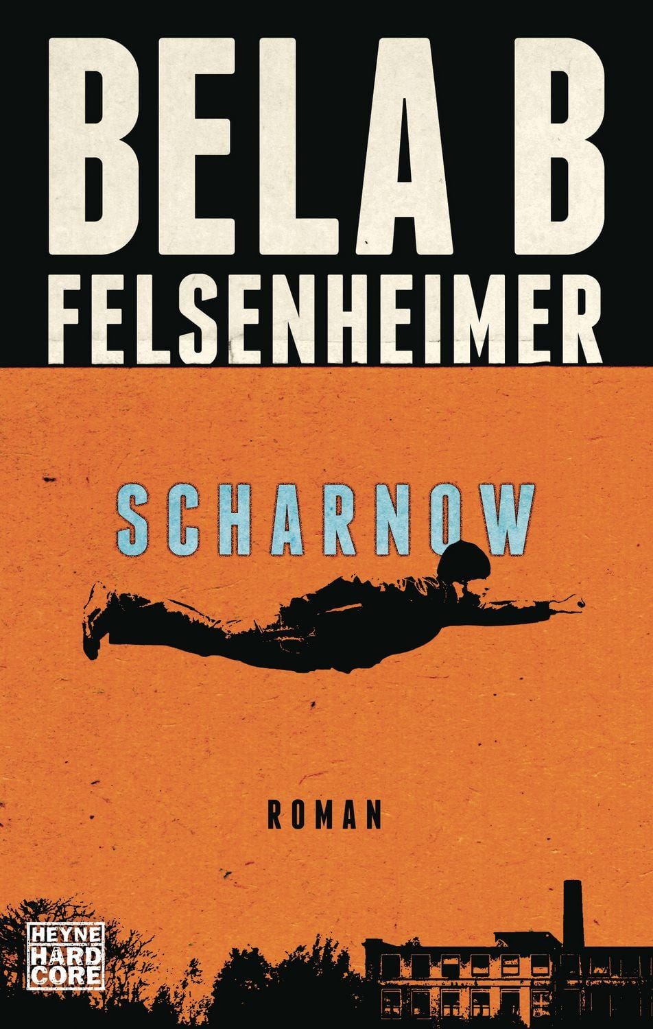Scharnow / Bela B. Felsenheimer
