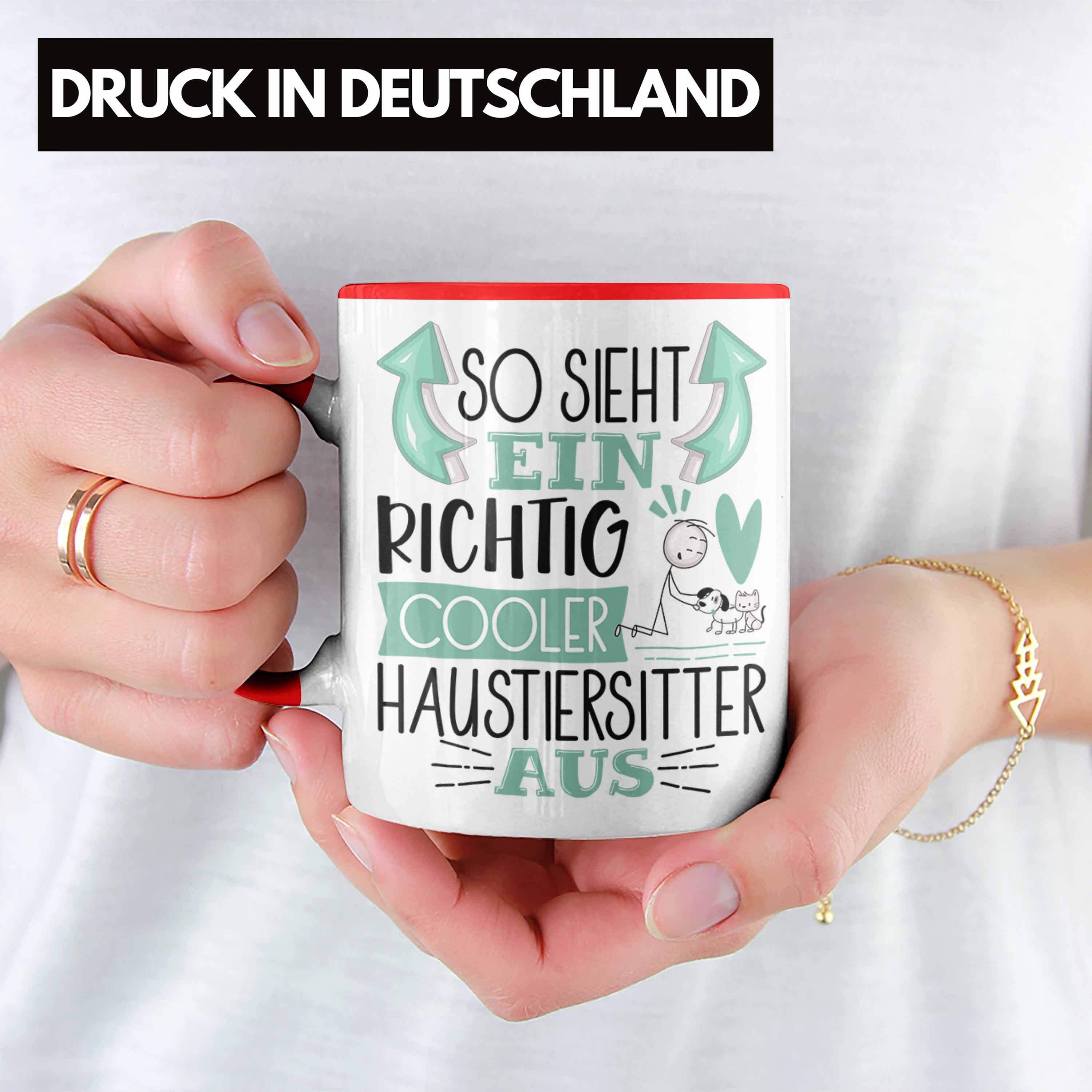 Trendation Tasse Aus Ein Haustiersitter Sieht Rot Haustiersitter So Ge Richtig Tasse Cooler