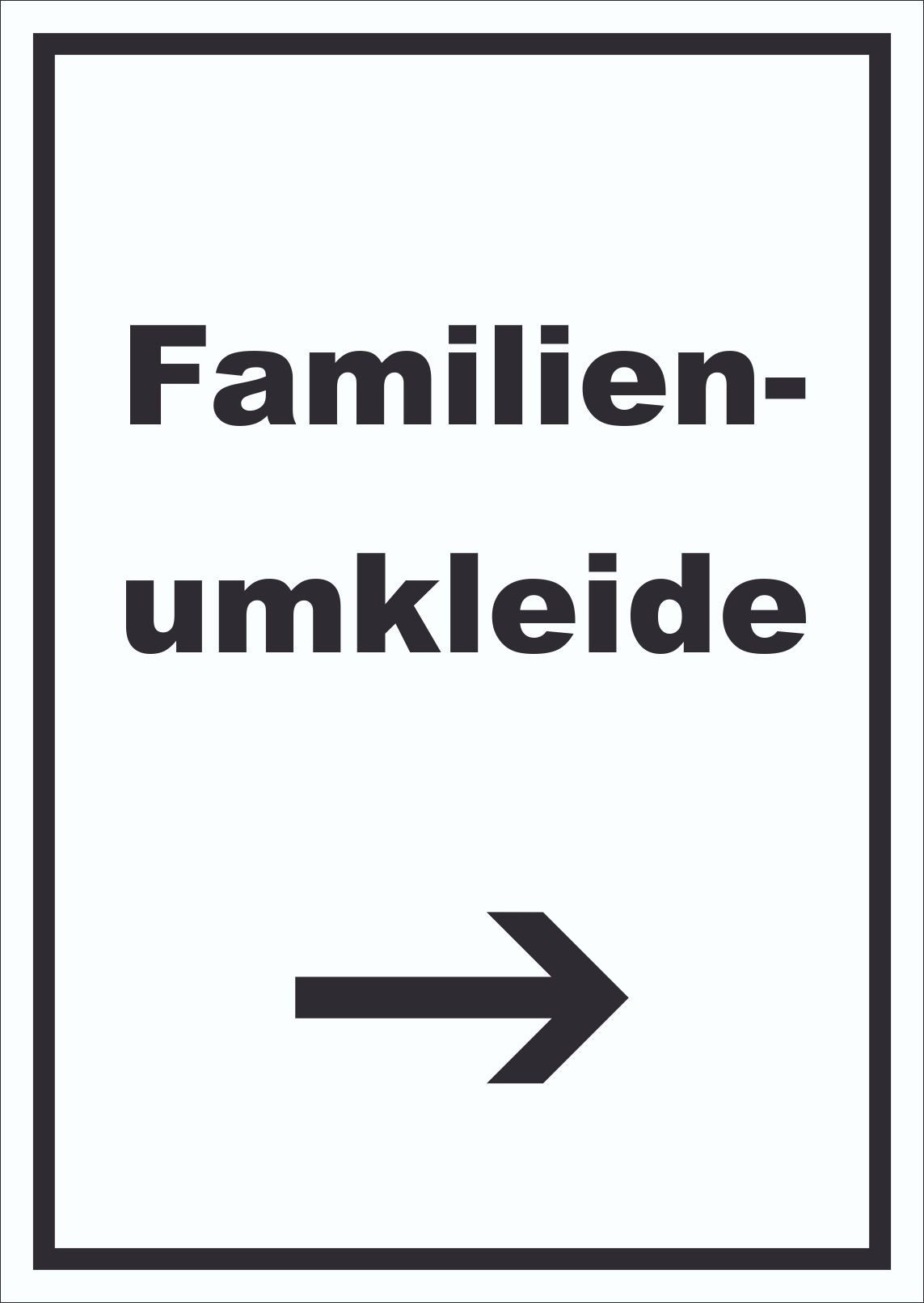 HB-Druck Hinweisschild Familienumkleide Schild mit Text und Richtungspfeil rechts hochkant, wetterfest, stabil, UV-beständig, kratzfest