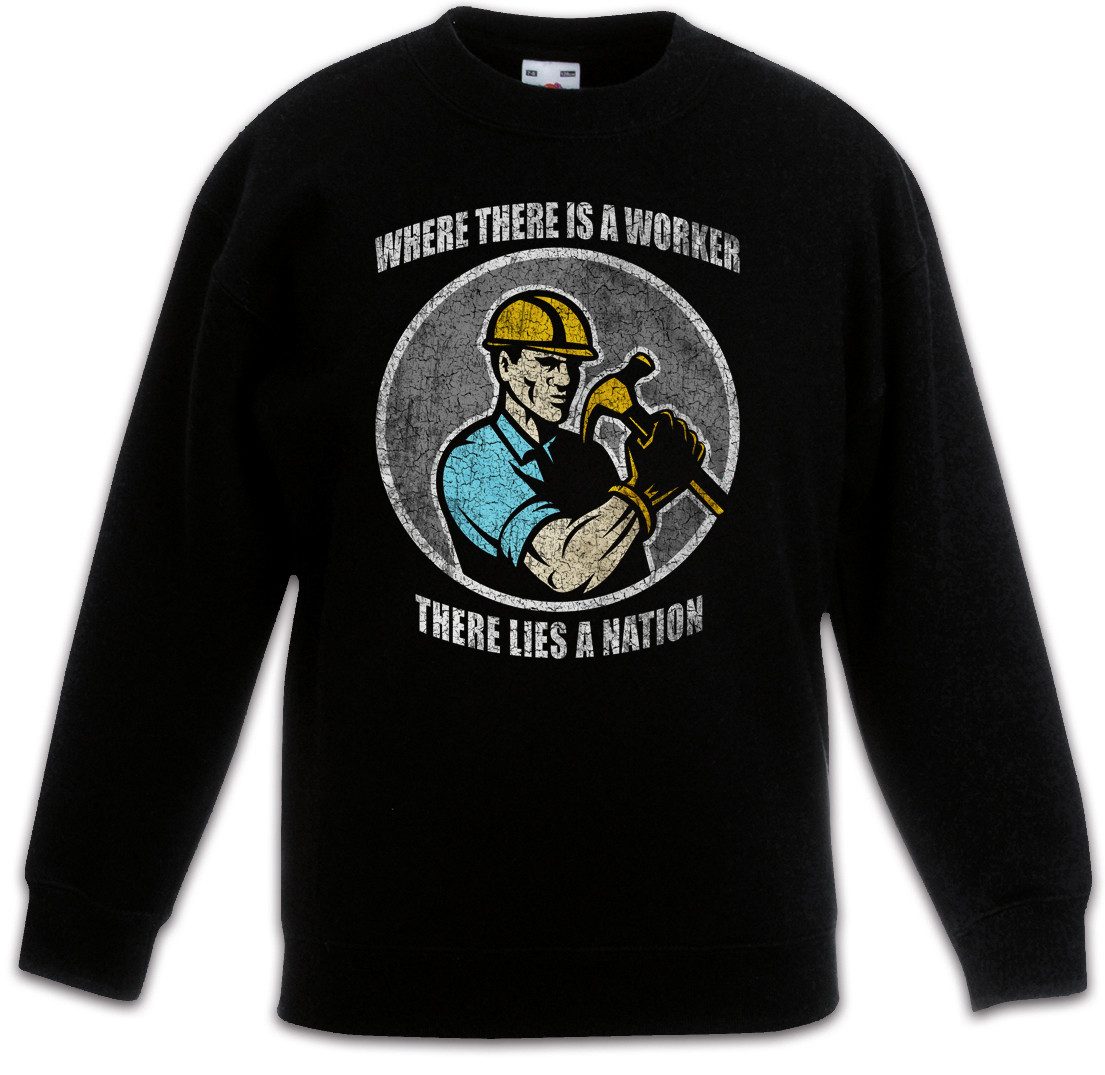 Sweatshirt Where There Is A Worker There lies a nation Kinderpullover Maurer