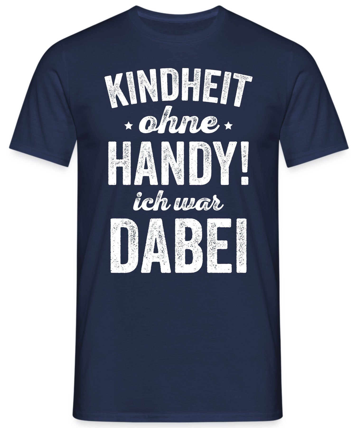 Spruch (1-tlg) Formatee Blau T-Shirt Kindheit Navy Statement Kurzarmshirt Quattro ohne - Herren Lustiger Handy!