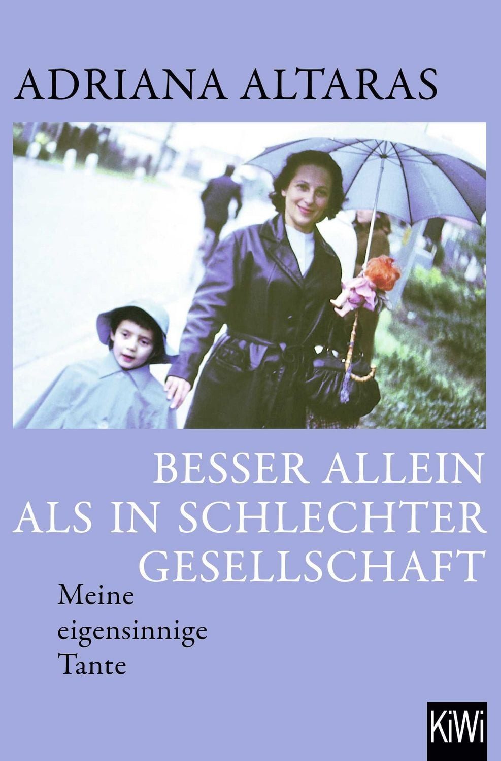 Besser allein als in schlechter Gesellschaft / Adriana Altaras