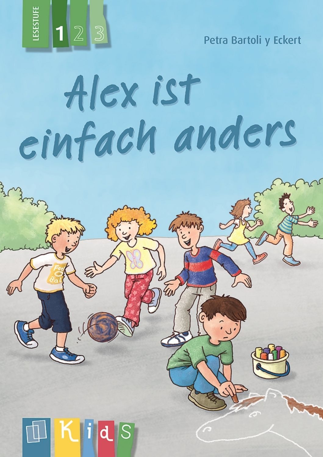 Alex ist einfach anders – Lesestufe 1 / Petra Bartoli y Eckert
