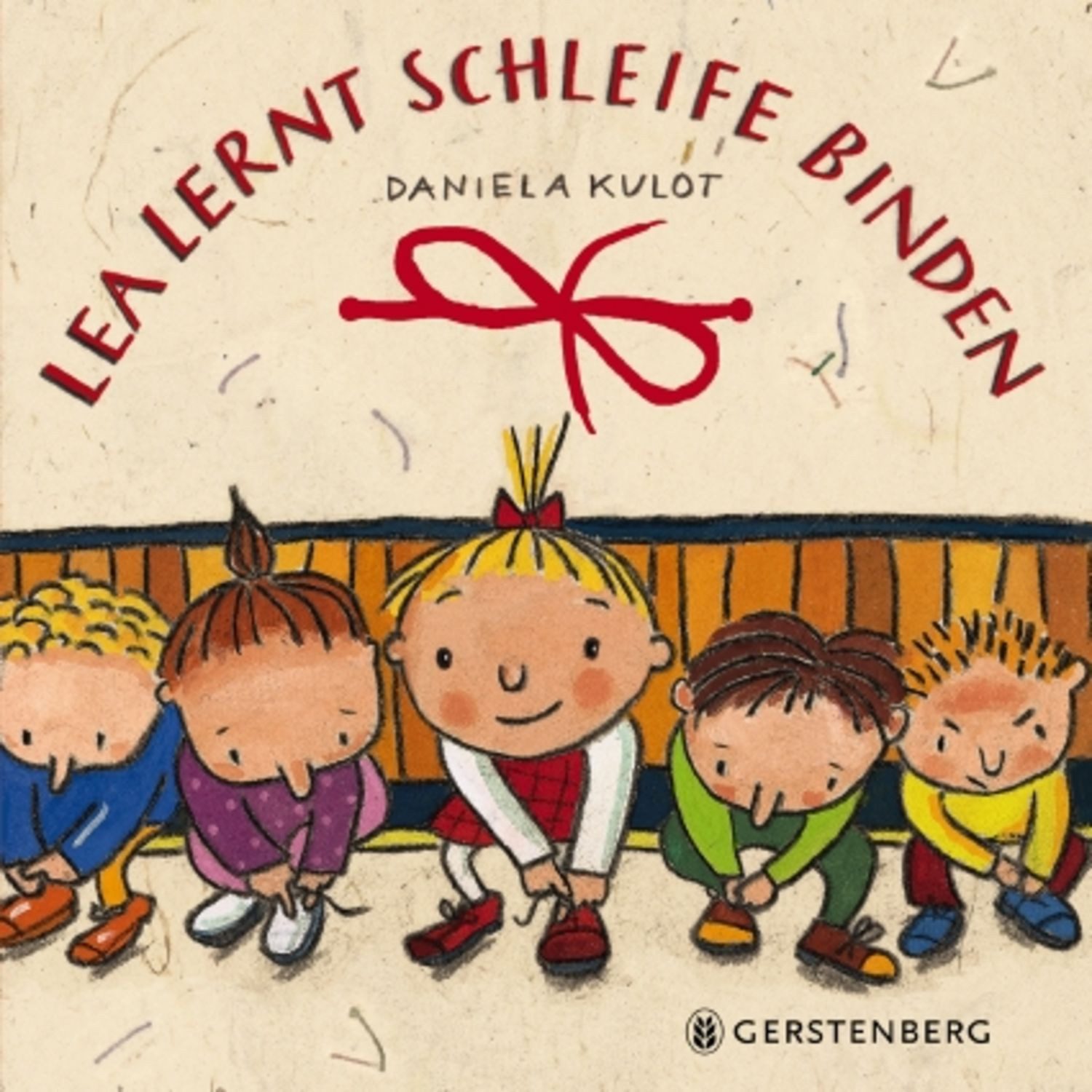 Lea lernt Schleife binden / Daniela Kulot