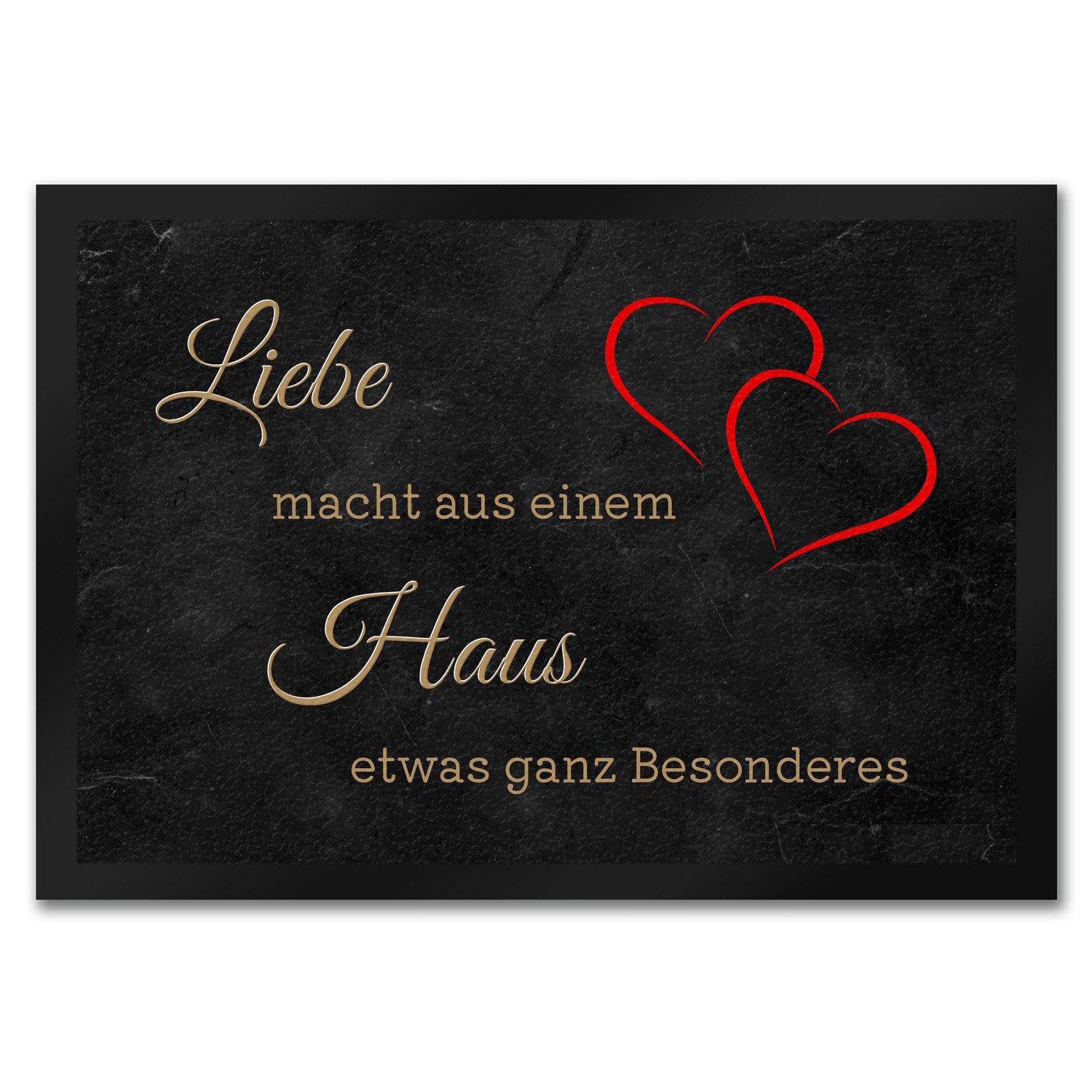 Fußmatte Liebe macht aus einem Haus etwas ganz Besonderes Fußmatte in 35x50 cm