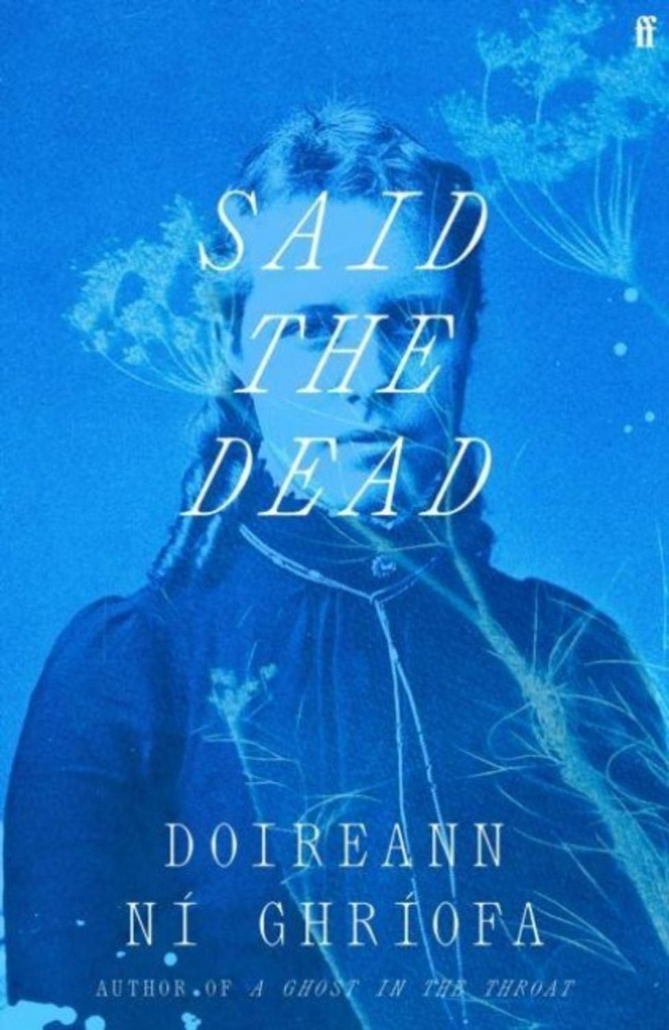 Said the Dead / Doireann Ni Ghriofa
