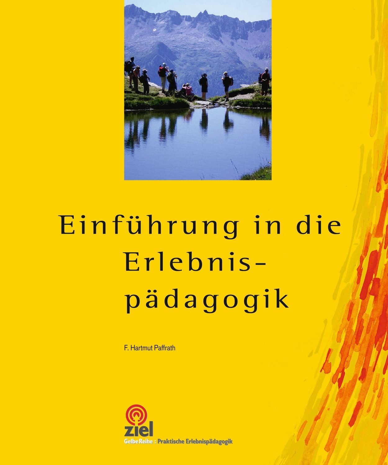 Einführung in die Erlebnispädagogik / F. Hartmut Paffrath