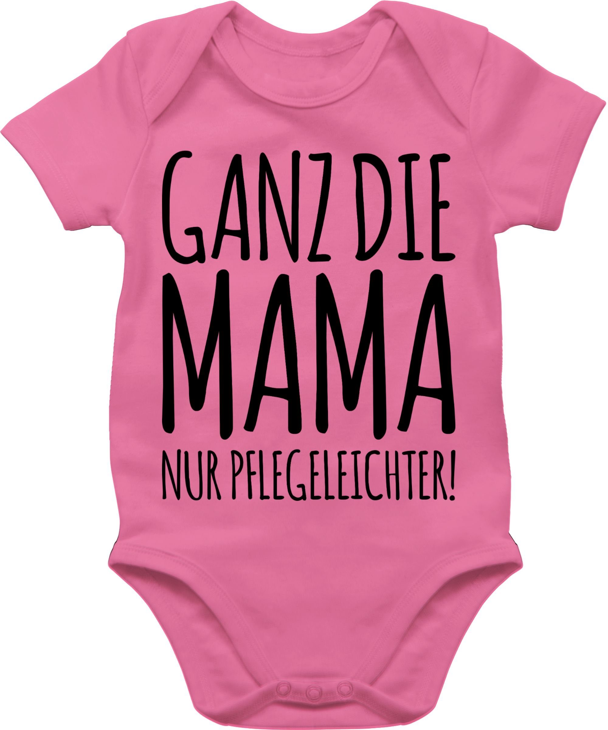 Shirtracer Shirtbody Ganz die Mama nur pflegeleichter Strampler Baby Mädchen & Junge 3 Pink