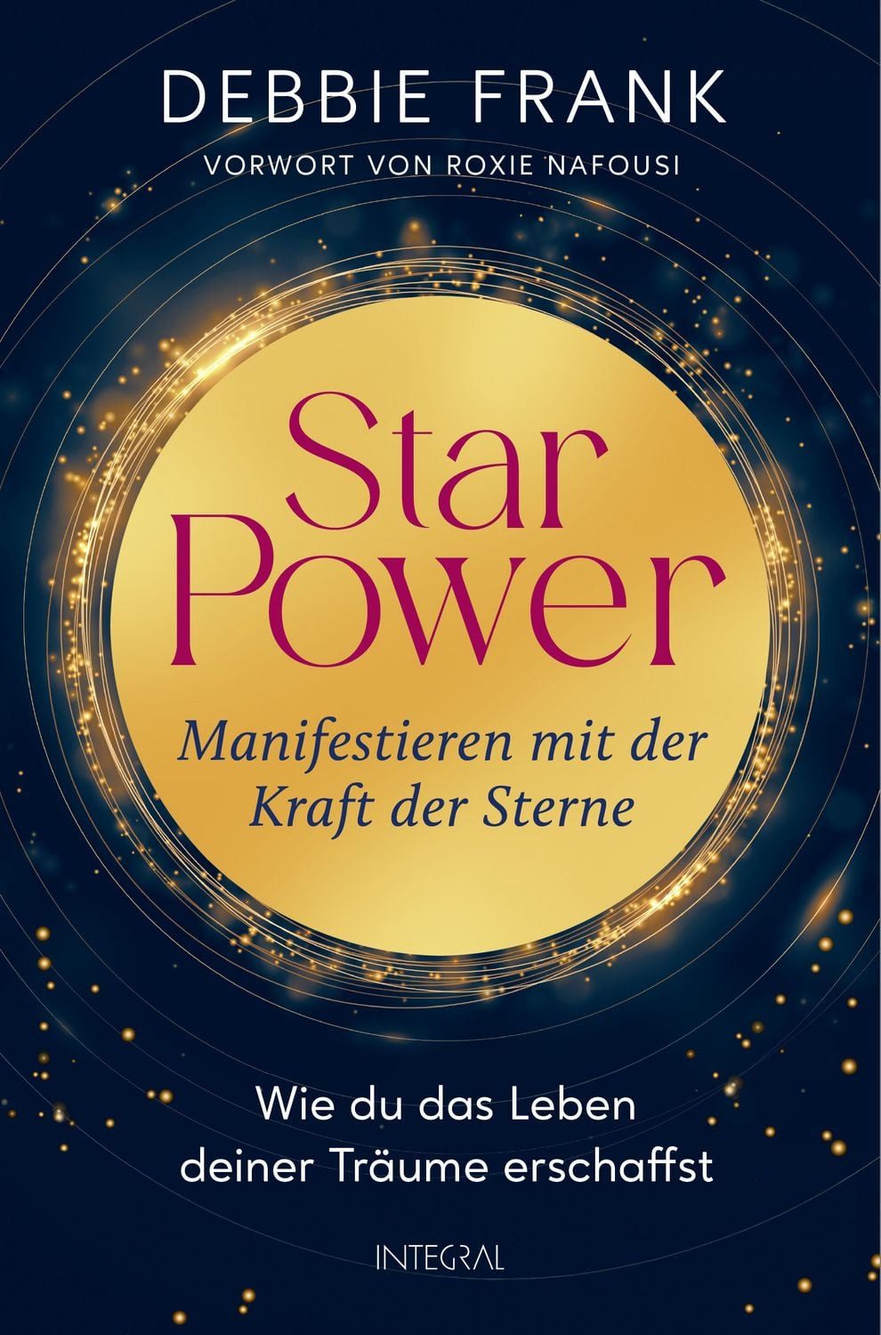 StarPower – Manifestieren mit der Kraft der Sterne / Debbie Frank