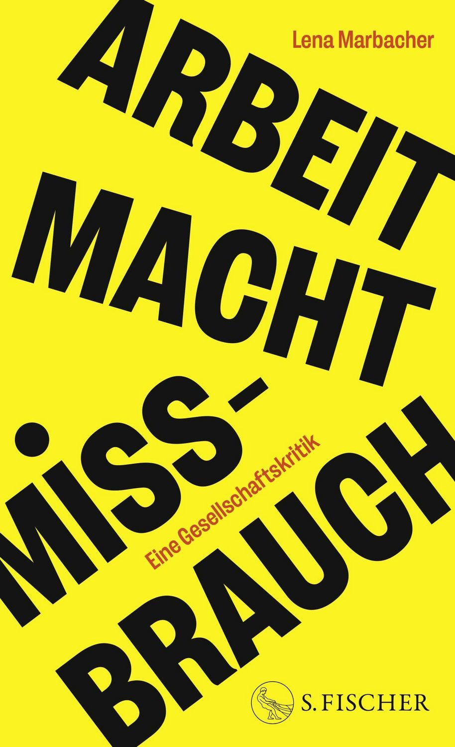 Arbeit Macht Missbrauch / Lena Marbacher