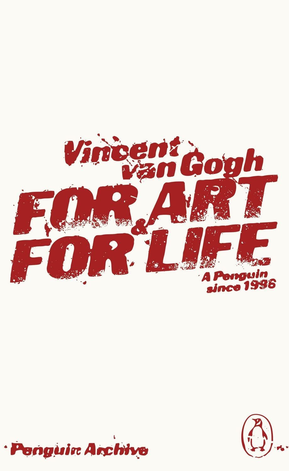 For Art and for Life / Vincent van Gogh