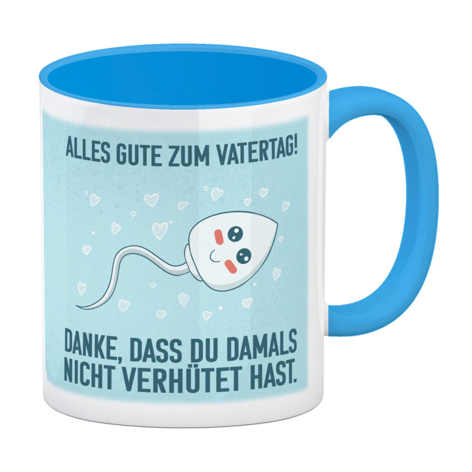Tasse Danke dass du damals nicht verhütet hast Kaffeebecher Hellblau zum